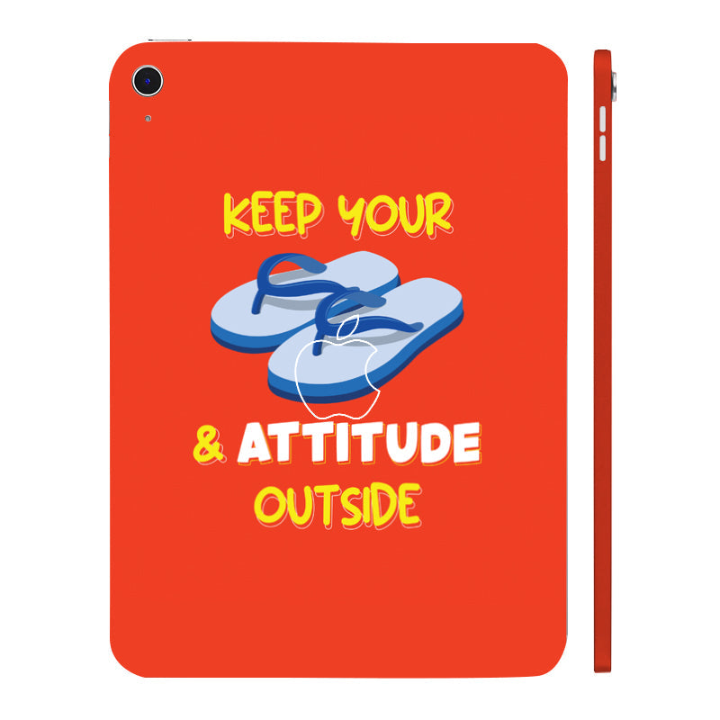 Apple iPad 10th Gen 2022 Keep your chappal and attitude outside Tablet Skins