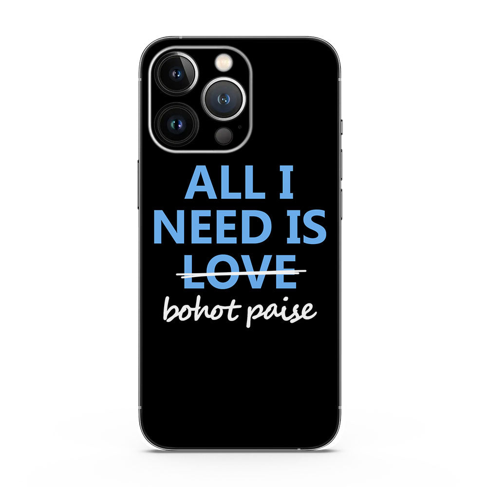 Fomo Store Mobile Skins Quotes All I Need is Bohot Paise