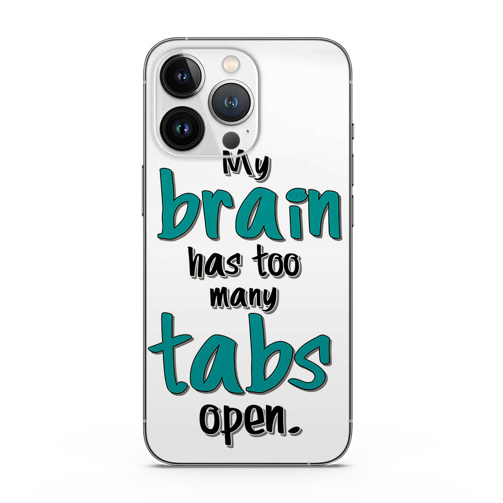 Fomo Store Mobile Skins Quotes Brain Has Too Many Tabs