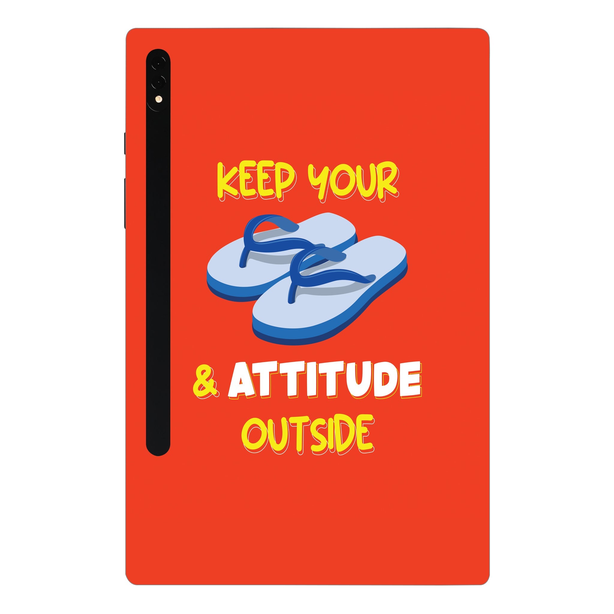 Samsung Galaxy Tab S8 Ultra 5G Keep your chappal and attitude outside Tablet Skins