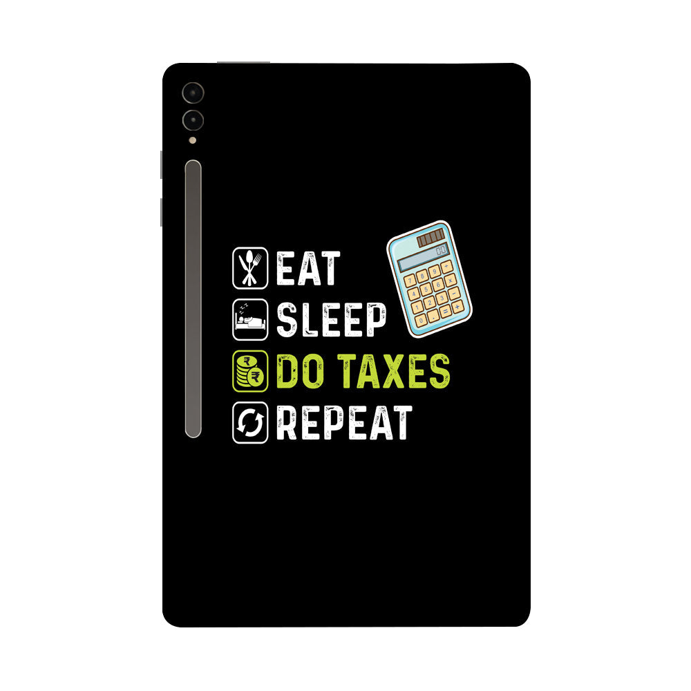 Samsung Galaxy Tab S9 Ultra 5G Eat Sleep Do Taxes Repeat Tablet Skins