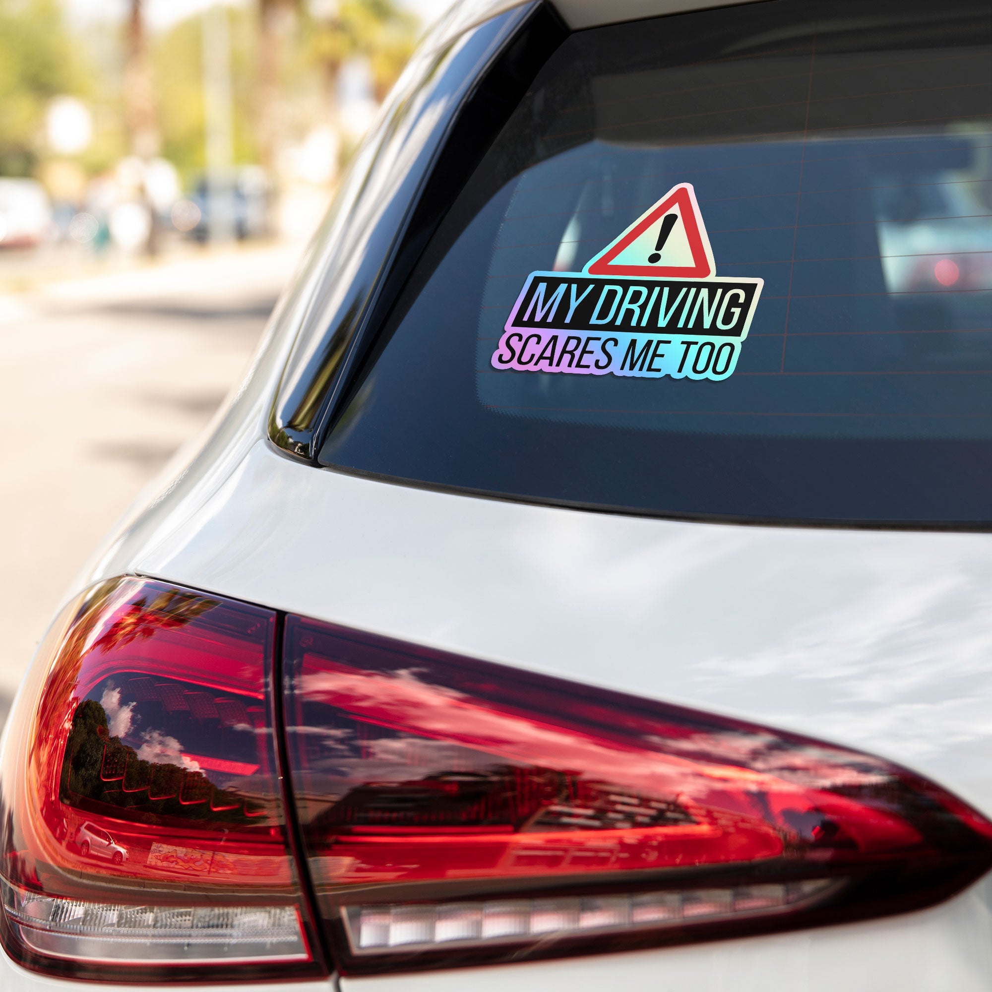My driving scares me too Holographic Stickers