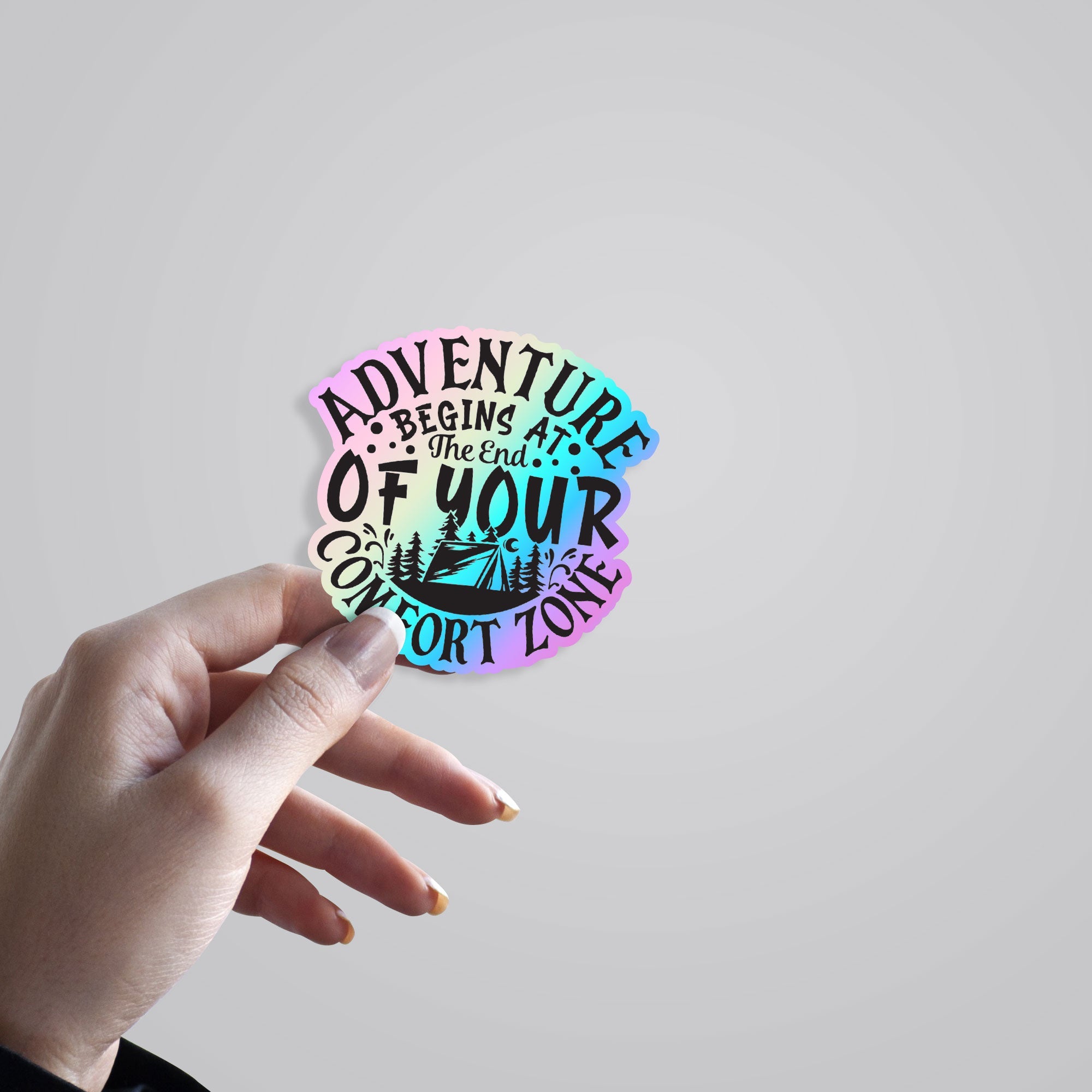Adventure Begins at the end of your Comfort Zone Holographic Stickers