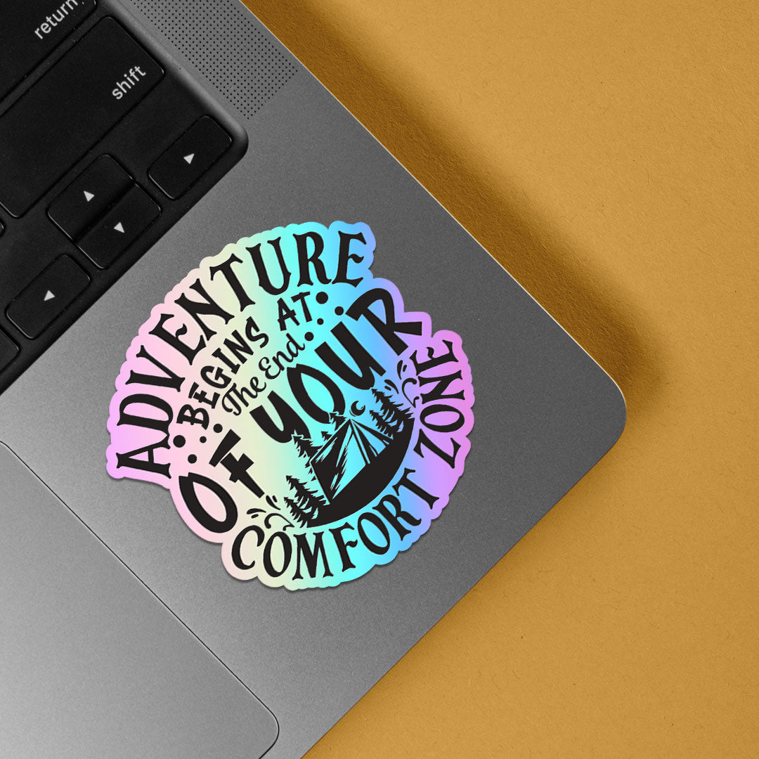Adventure Begins at the end of your Comfort Zone Holographic Stickers