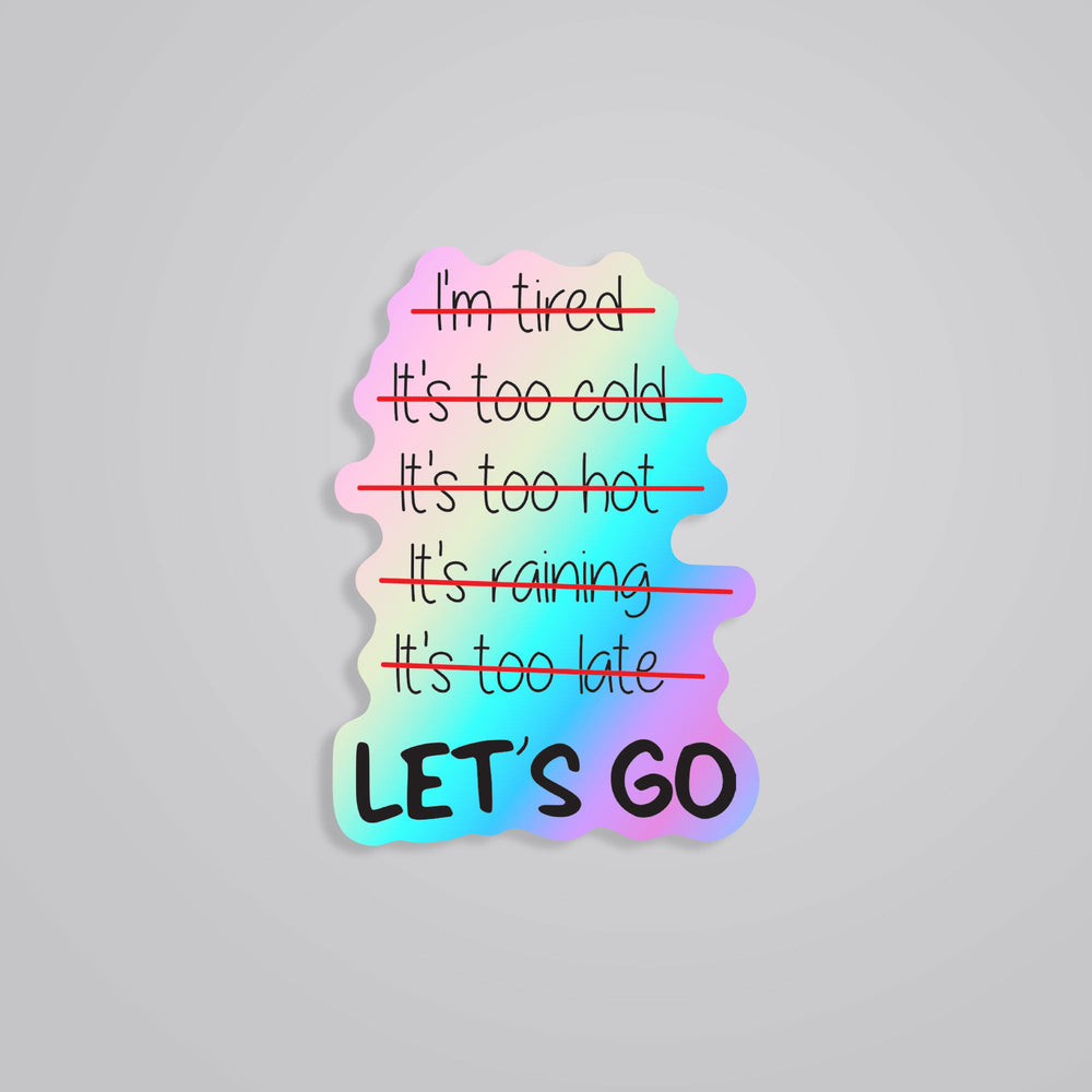 Let's Go Sticker - Holographic Motivation