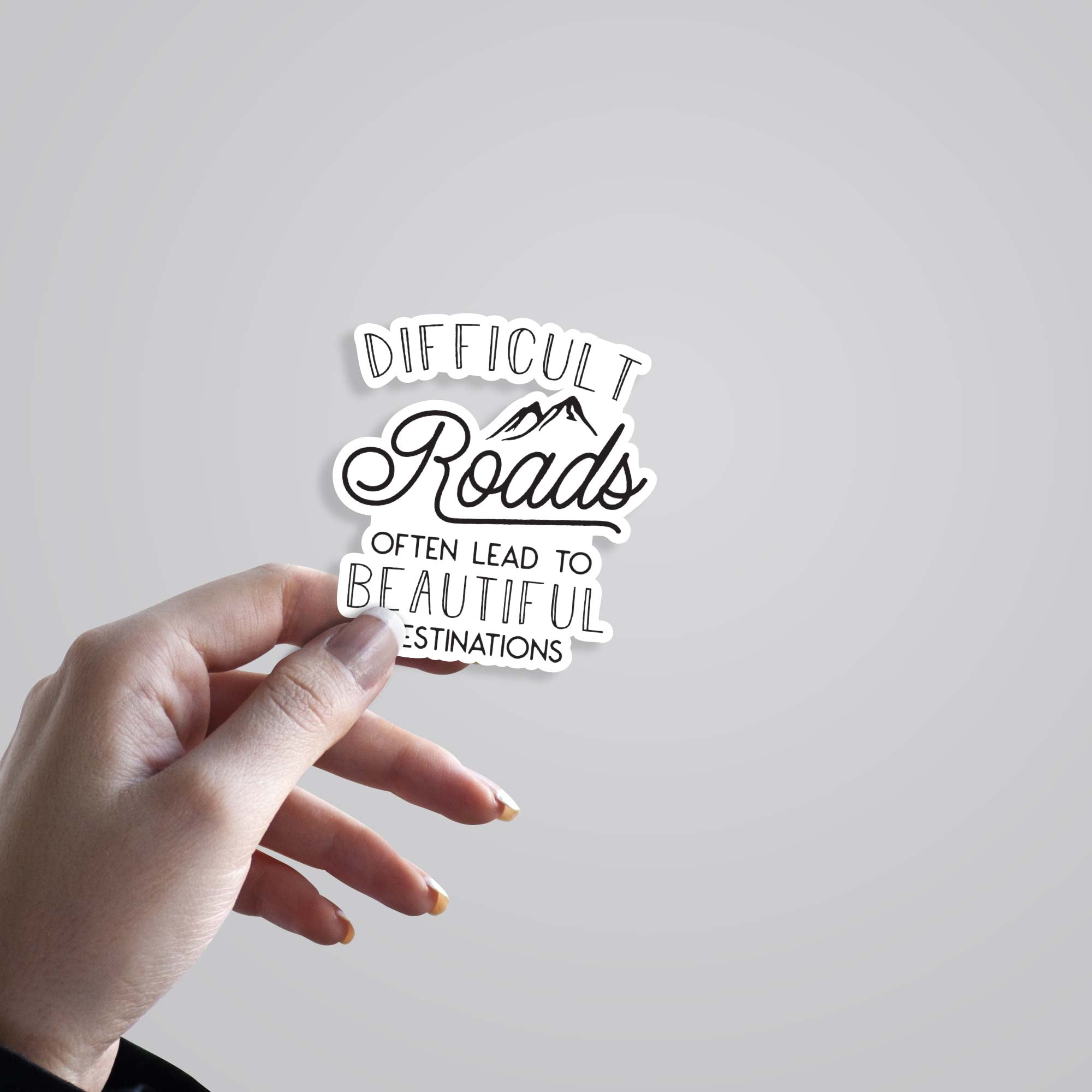 Difficult road often leads to beautiful destination Motivational Stickers