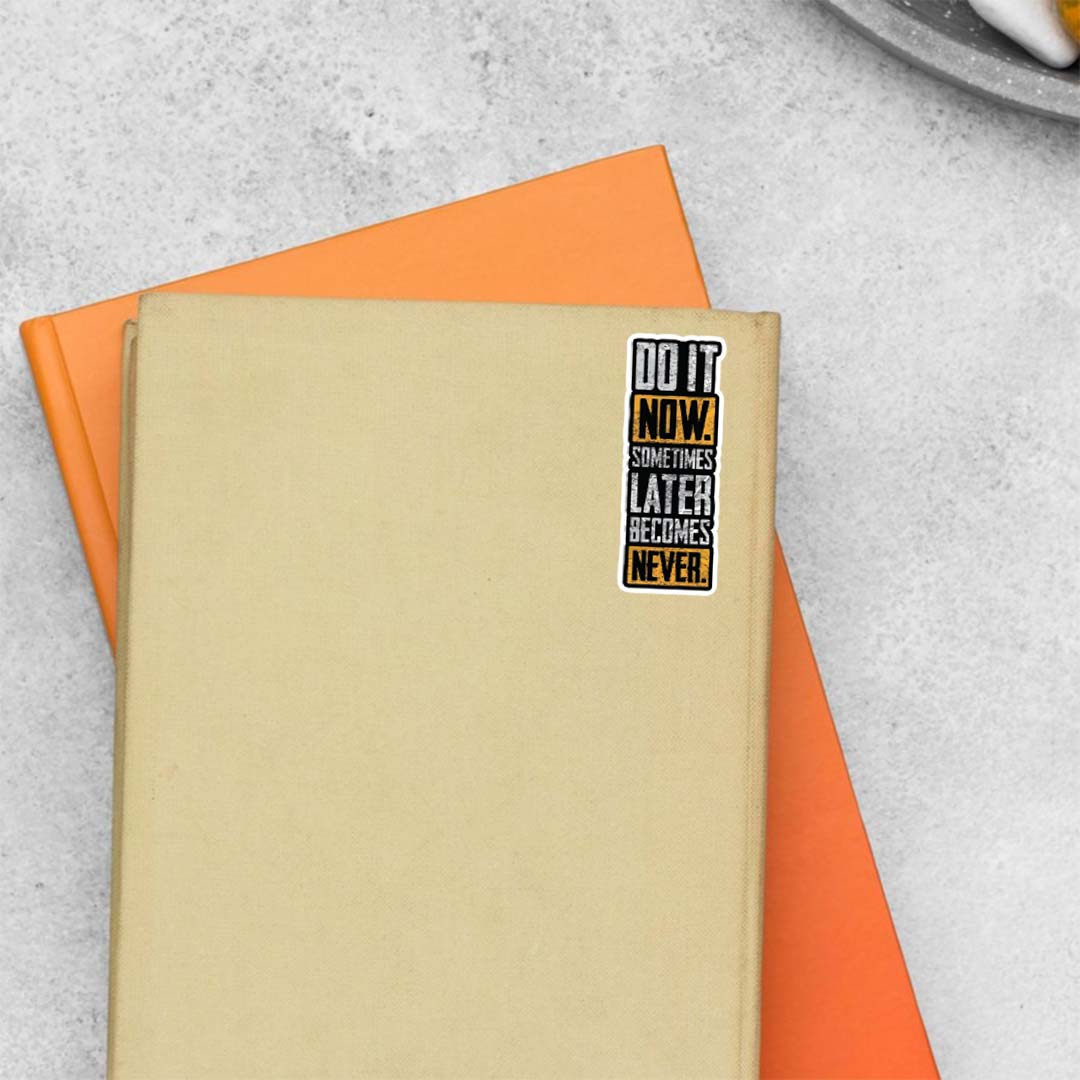 Do it now Motivational Stickers