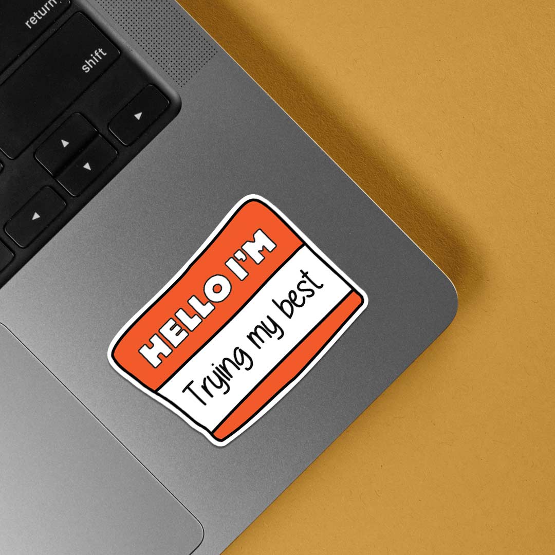 Hello I'm trying my best Motivational Stickers