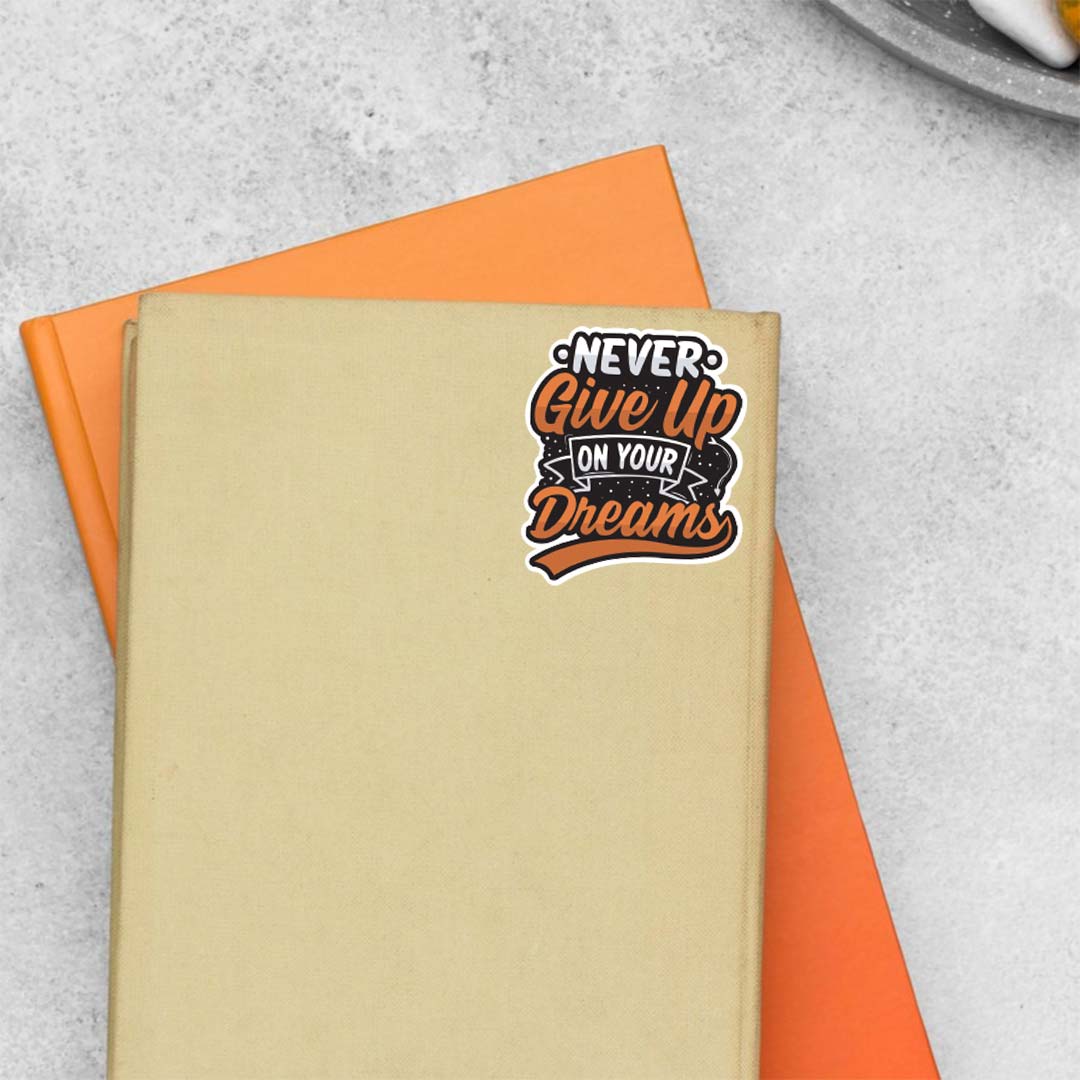 Never Give Up Motivational Stickers