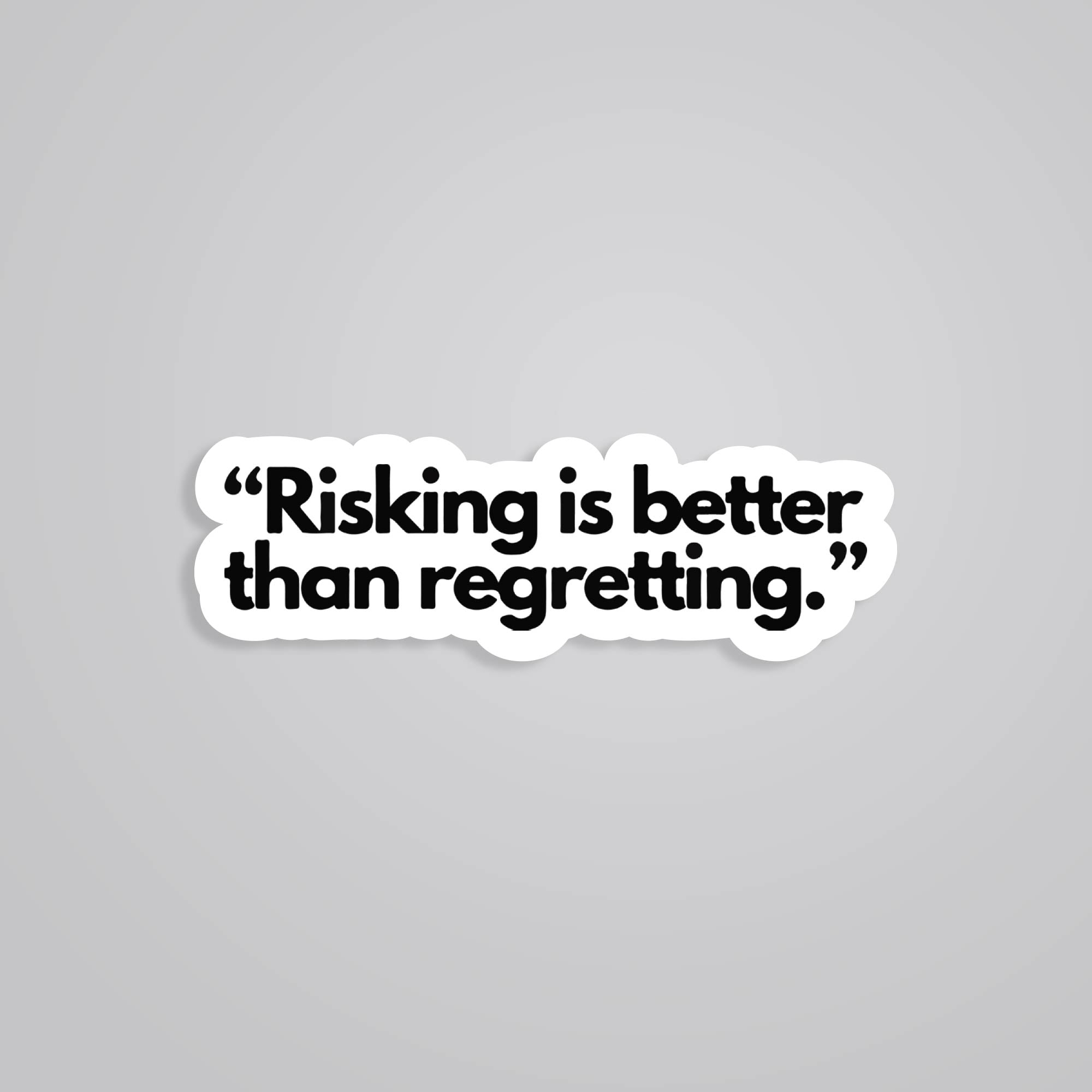 Fomo Store Stickers Motivational Risking is better than regretting