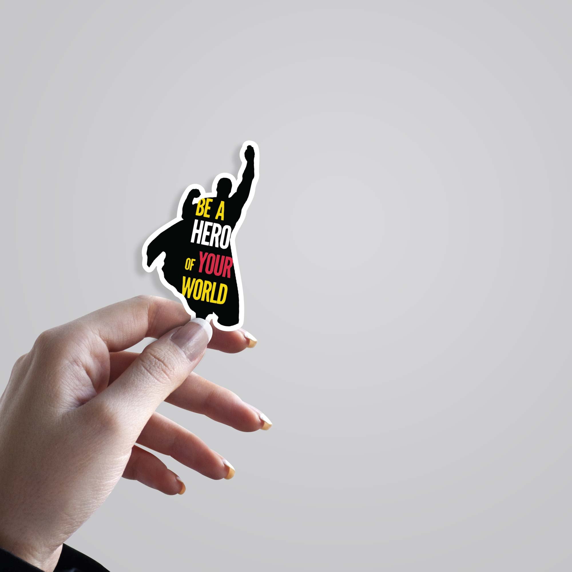 Be a hero of your world Movies Stickers