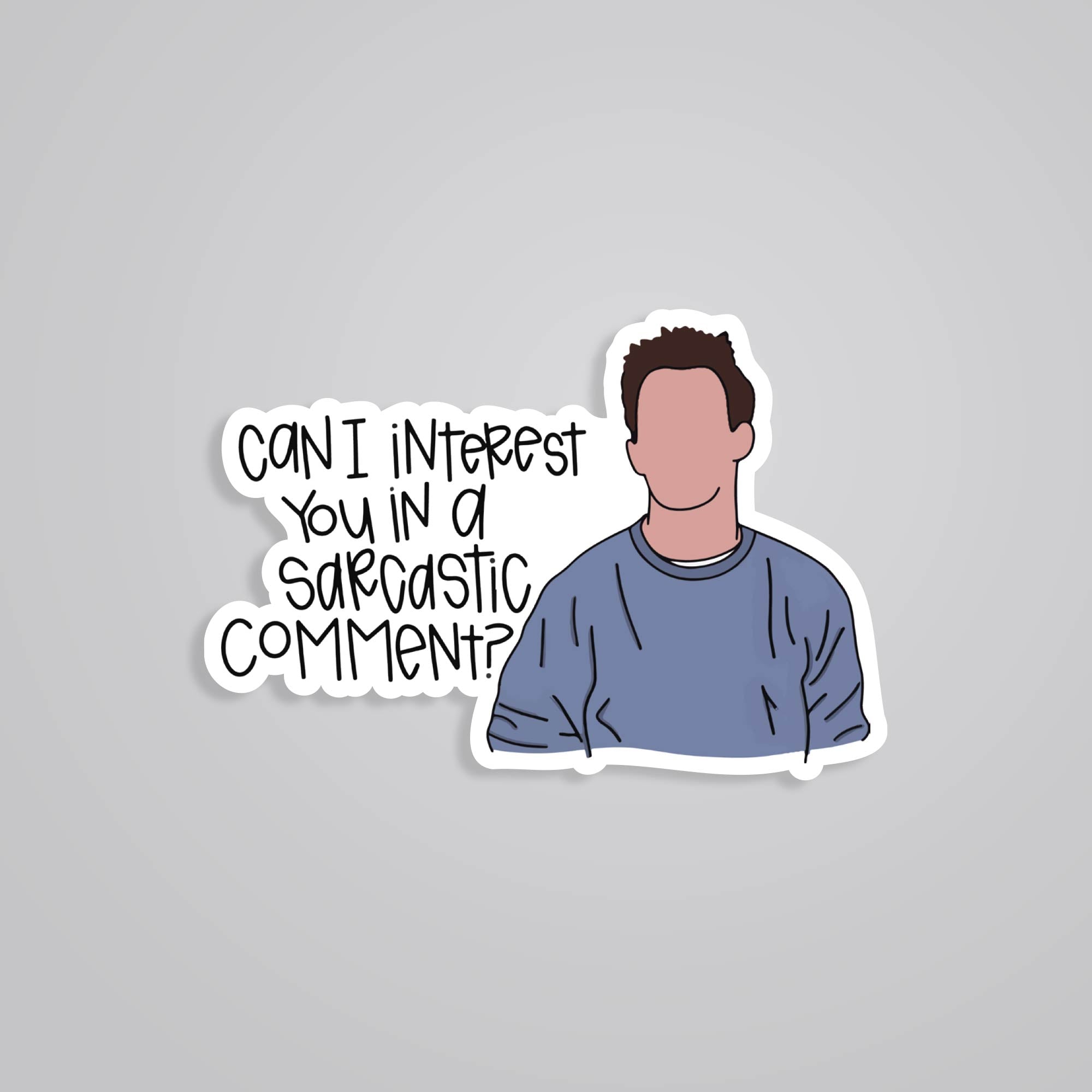 Fomo Store Stickers TV Shows Can I interest you in a sarcastic comment