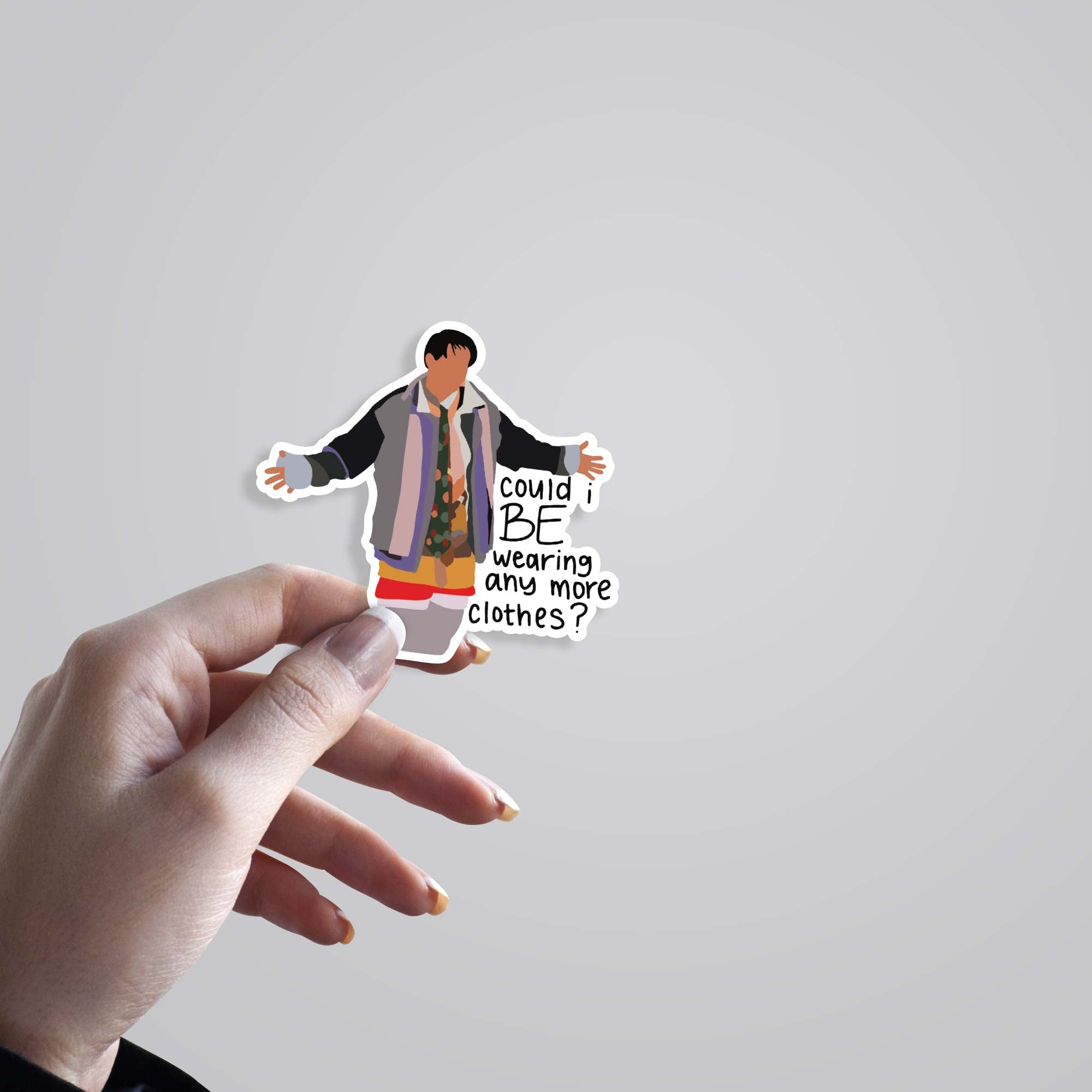 Could I be wearing anymore clothes TV Shows Stickers
