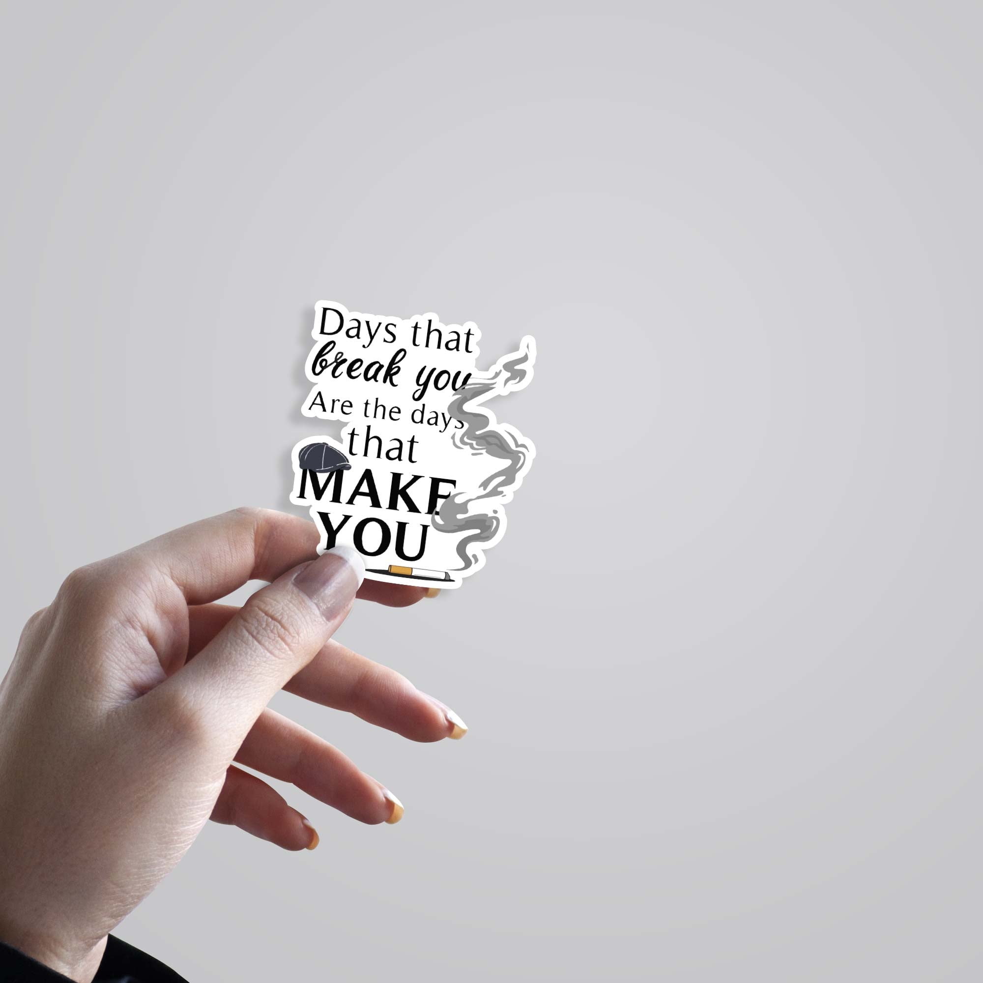 Days that break you are the days that make you TV Shows Stickers