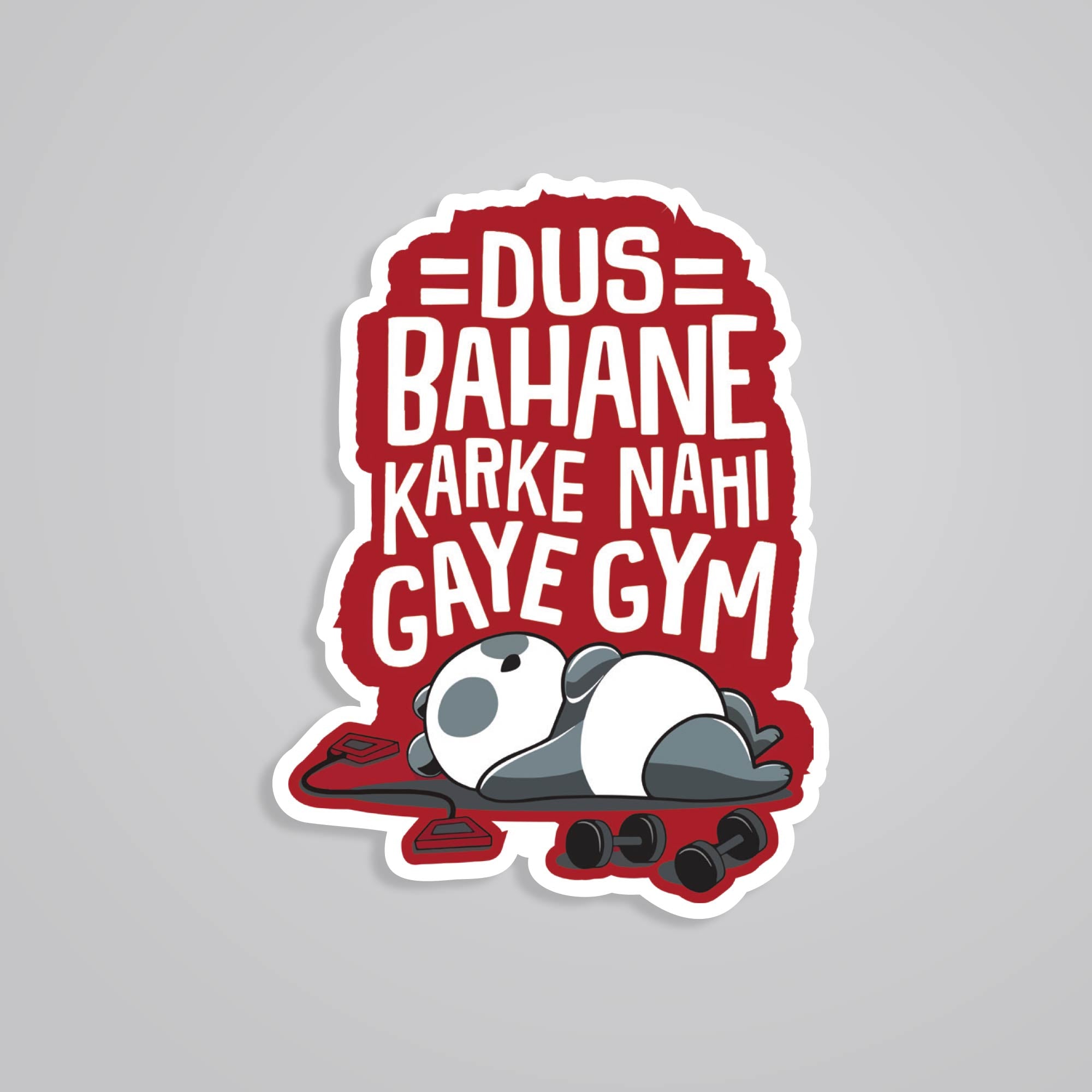 Fomo Store Stickers Witty Dus bahane karke nahi gaye gym