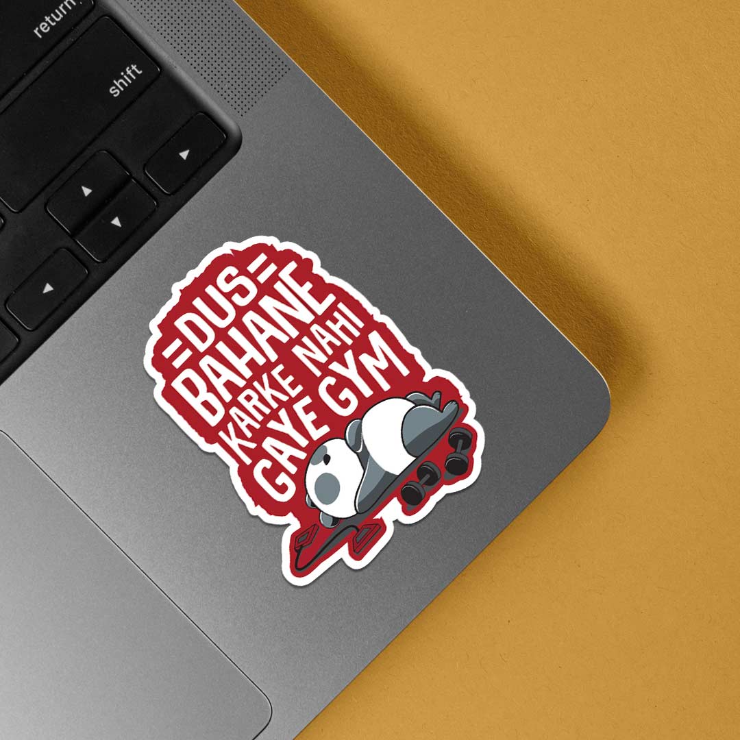 Dus bahane karke nahi gaye gym Witty Stickers
