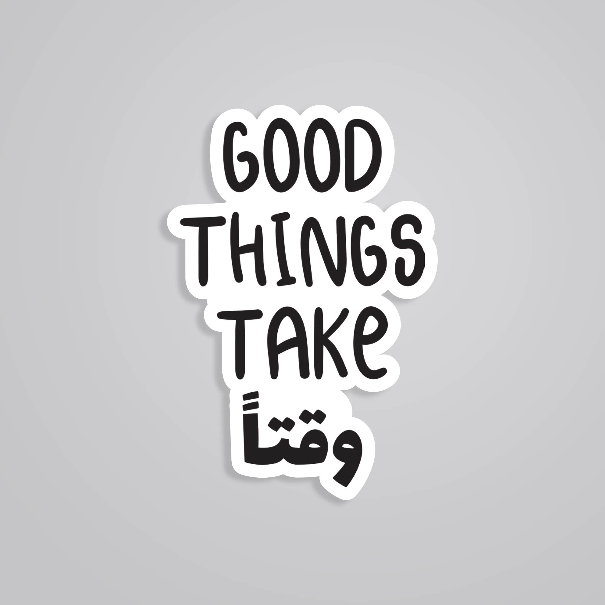 Fomo Store Stickers Witty Good things take waqt