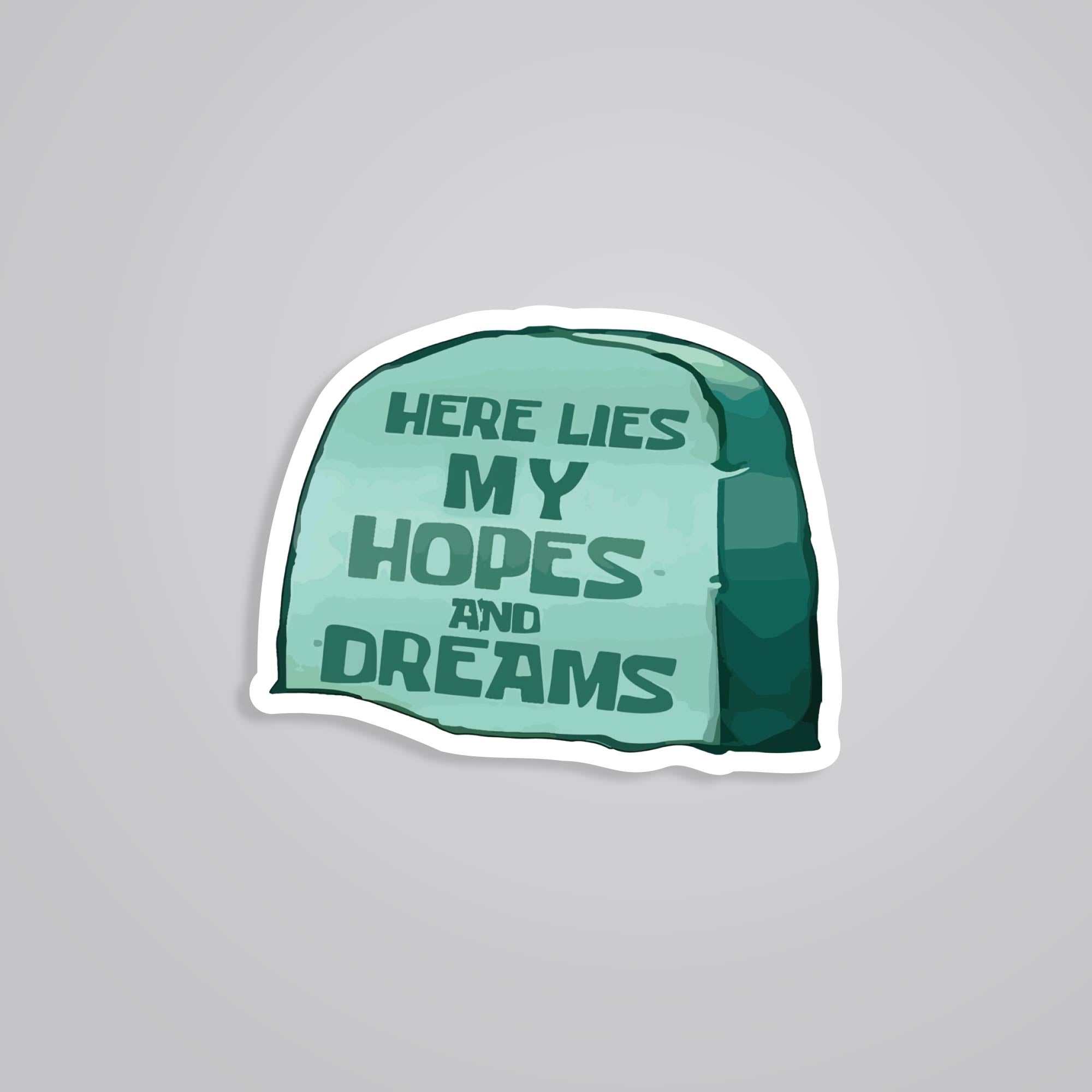 Fomo Store Stickers Witty Here lies my hopes and dreams