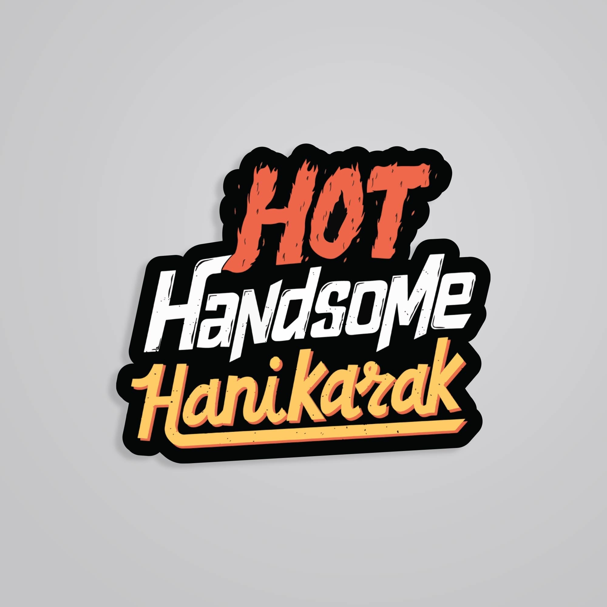 Fomo Store Stickers Witty Hot Handsome Hanikarak