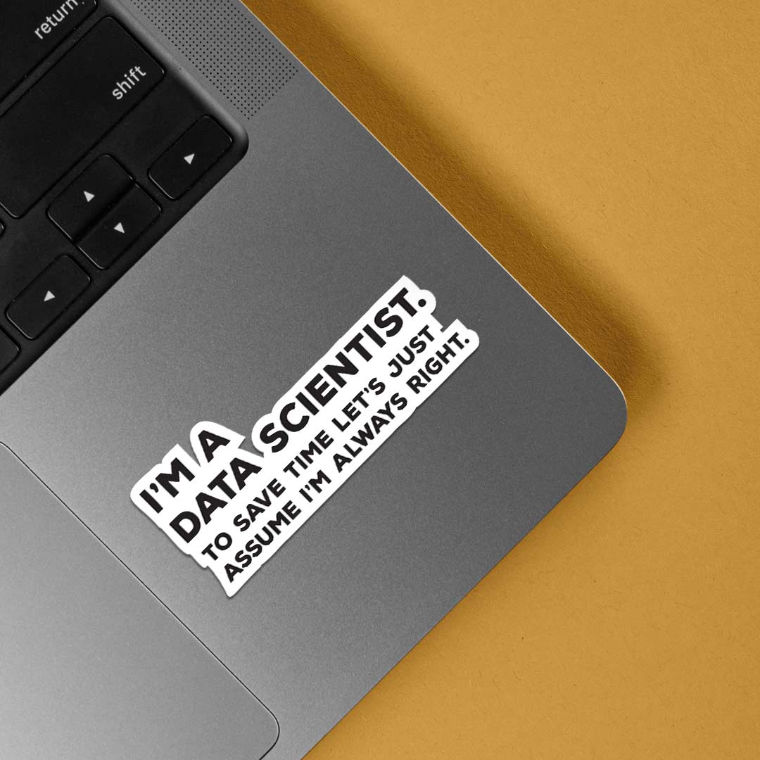 I'm a Data Scientist Witty Stickers