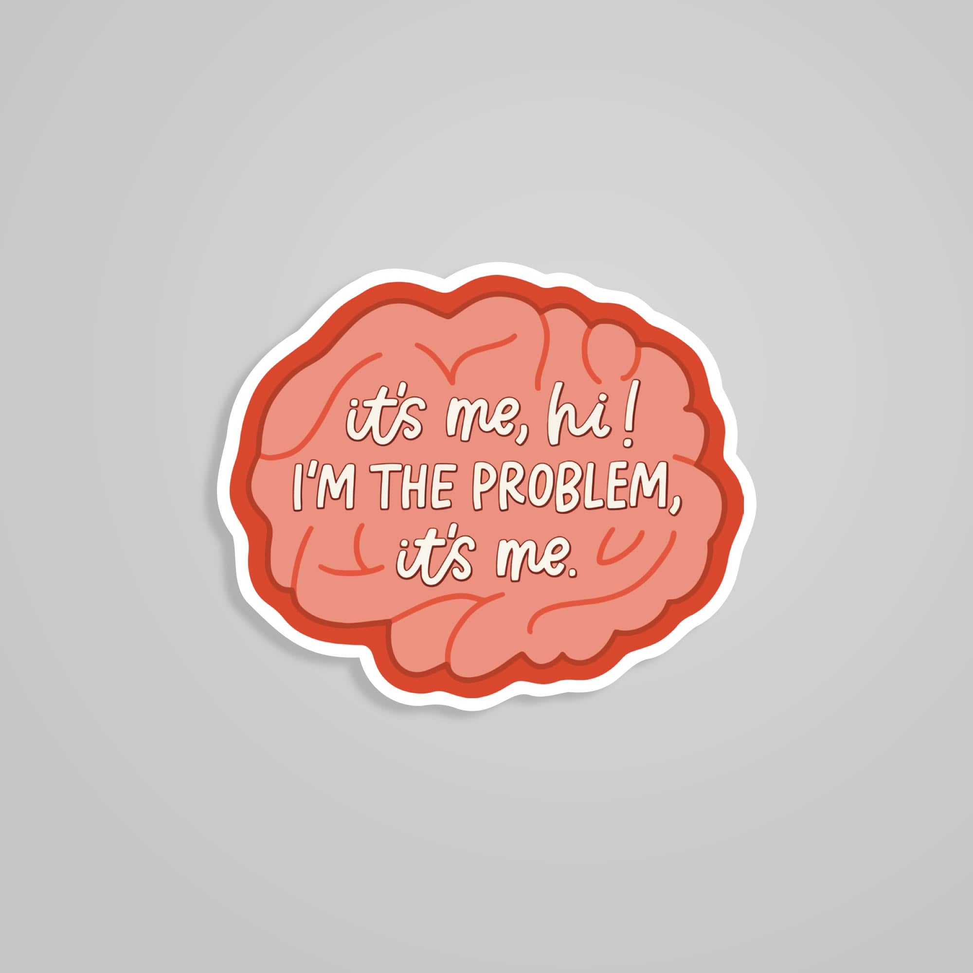 I Am the Problem Funny Stickers