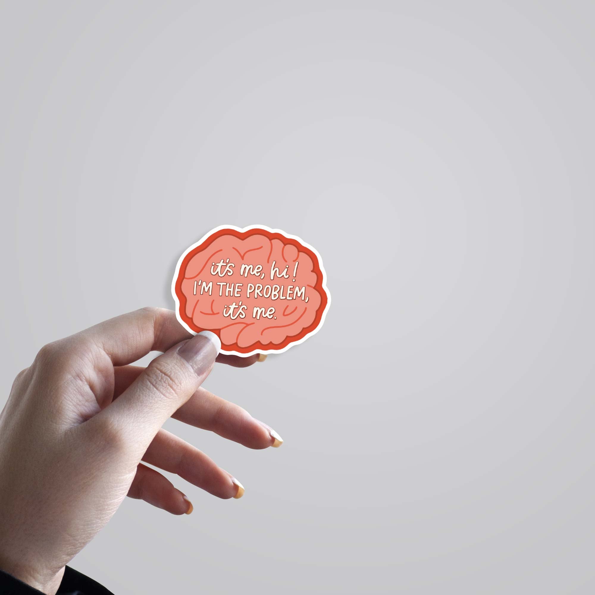 Its me, hi I am the problem Witty Stickers