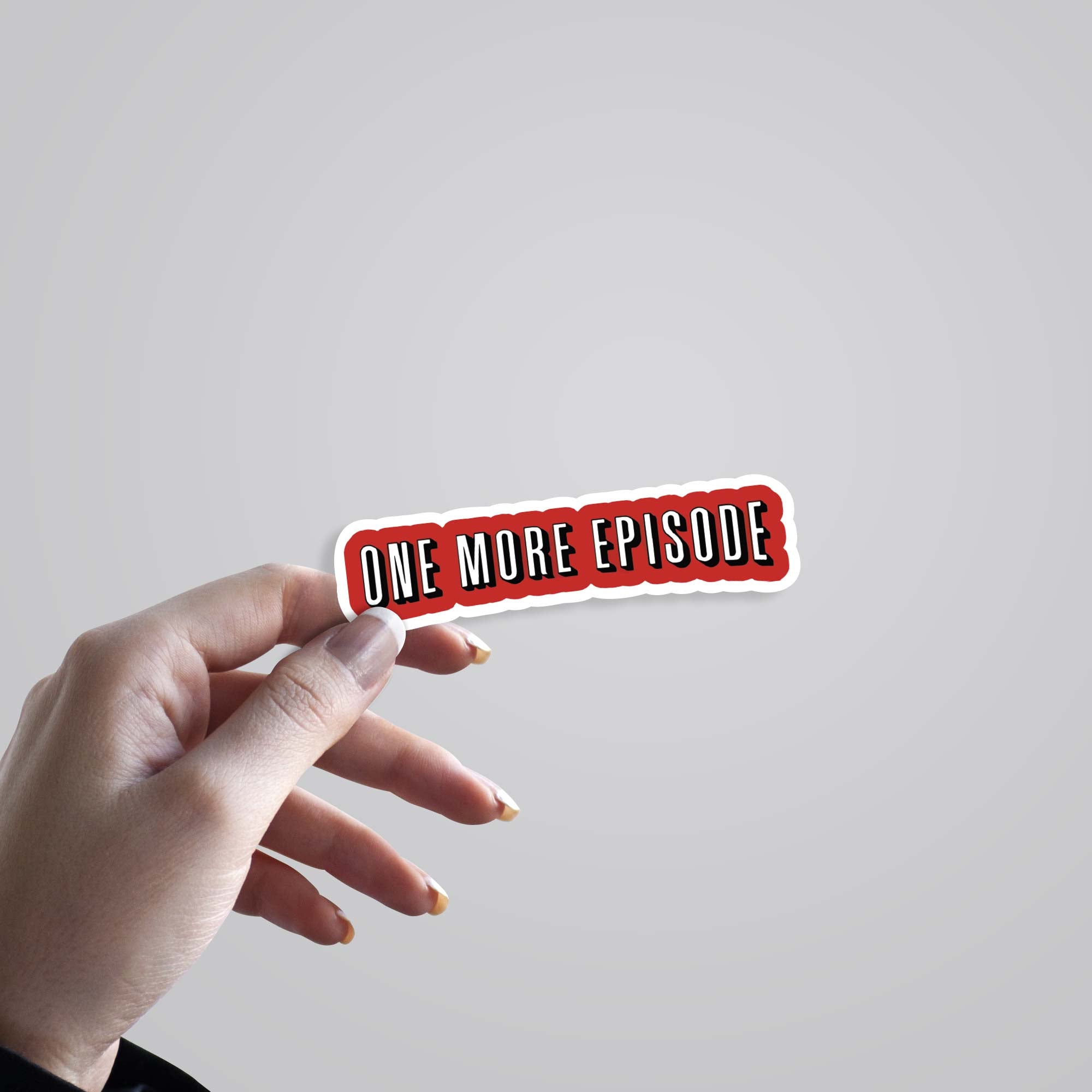 One More Episode Witty Stickers