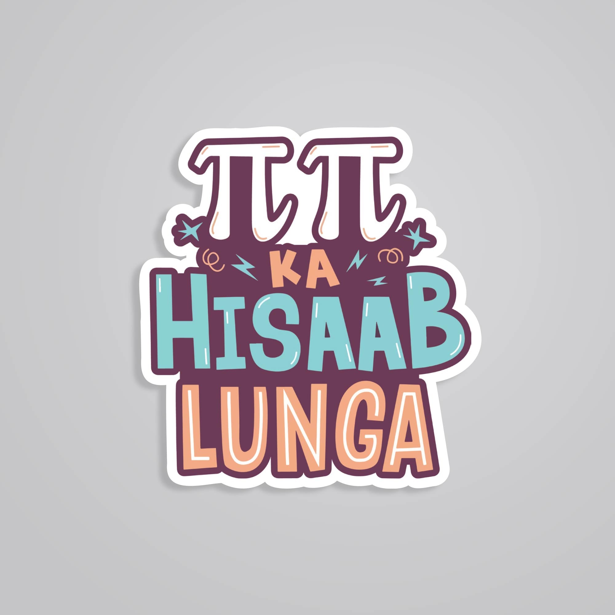Fomo Store Stickers Witty Pie Pie ka hisaab lunga