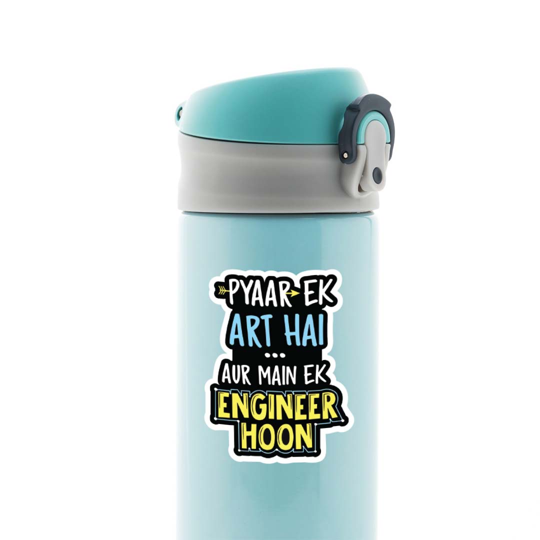 Pyaar ek art hai aur main engineer Witty Stickers