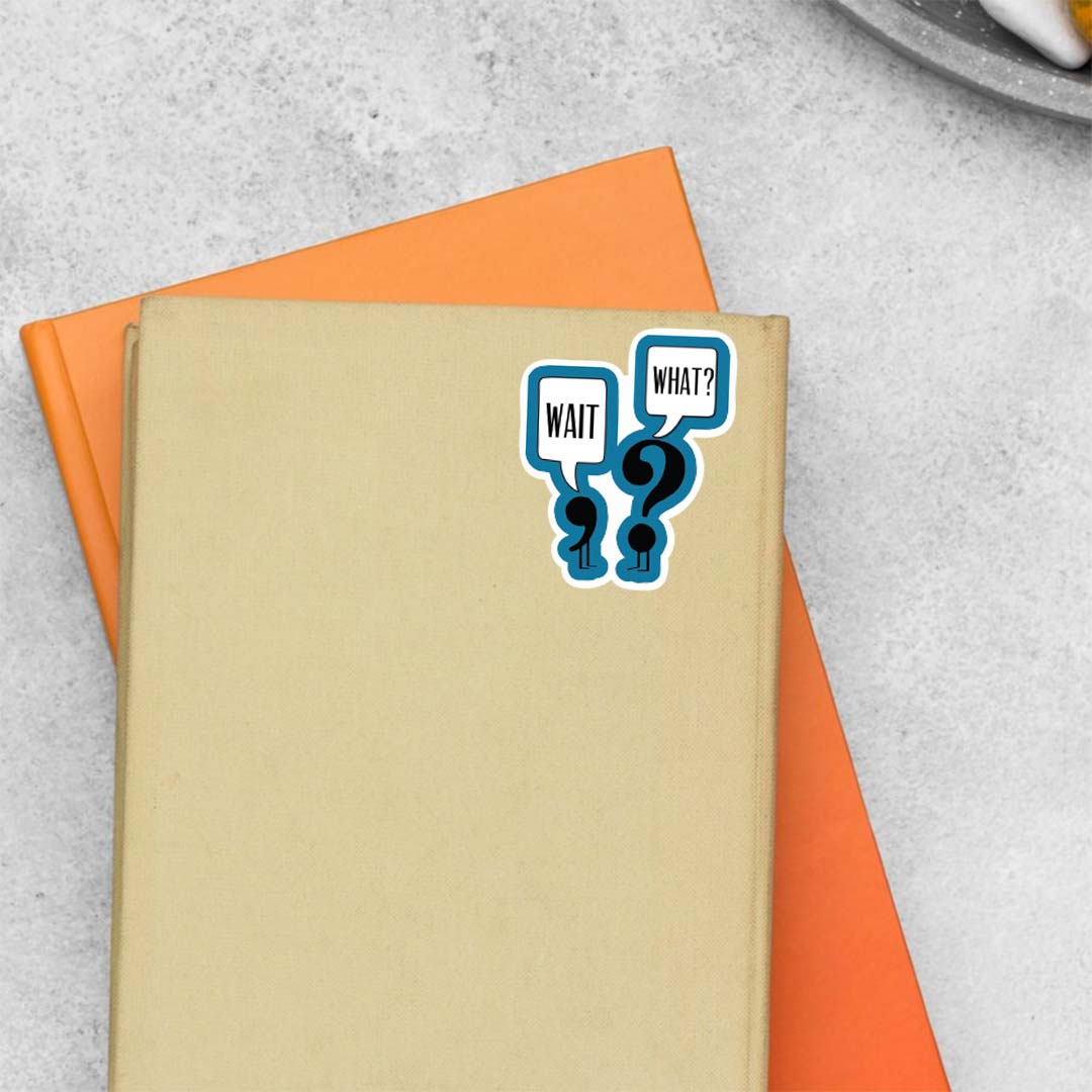 Wait, what? Witty Stickers
