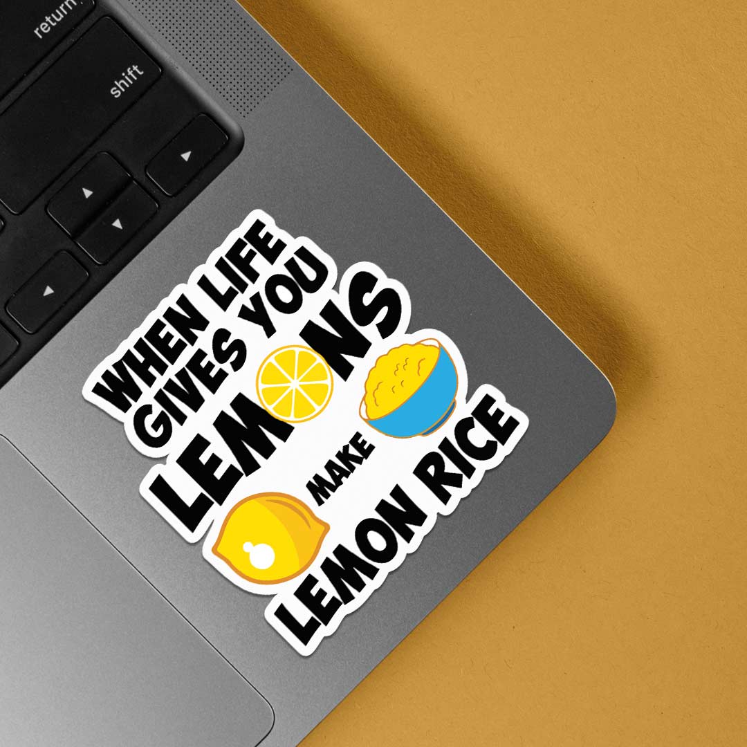 When live gives you lemons make lemon rice Witty Stickers