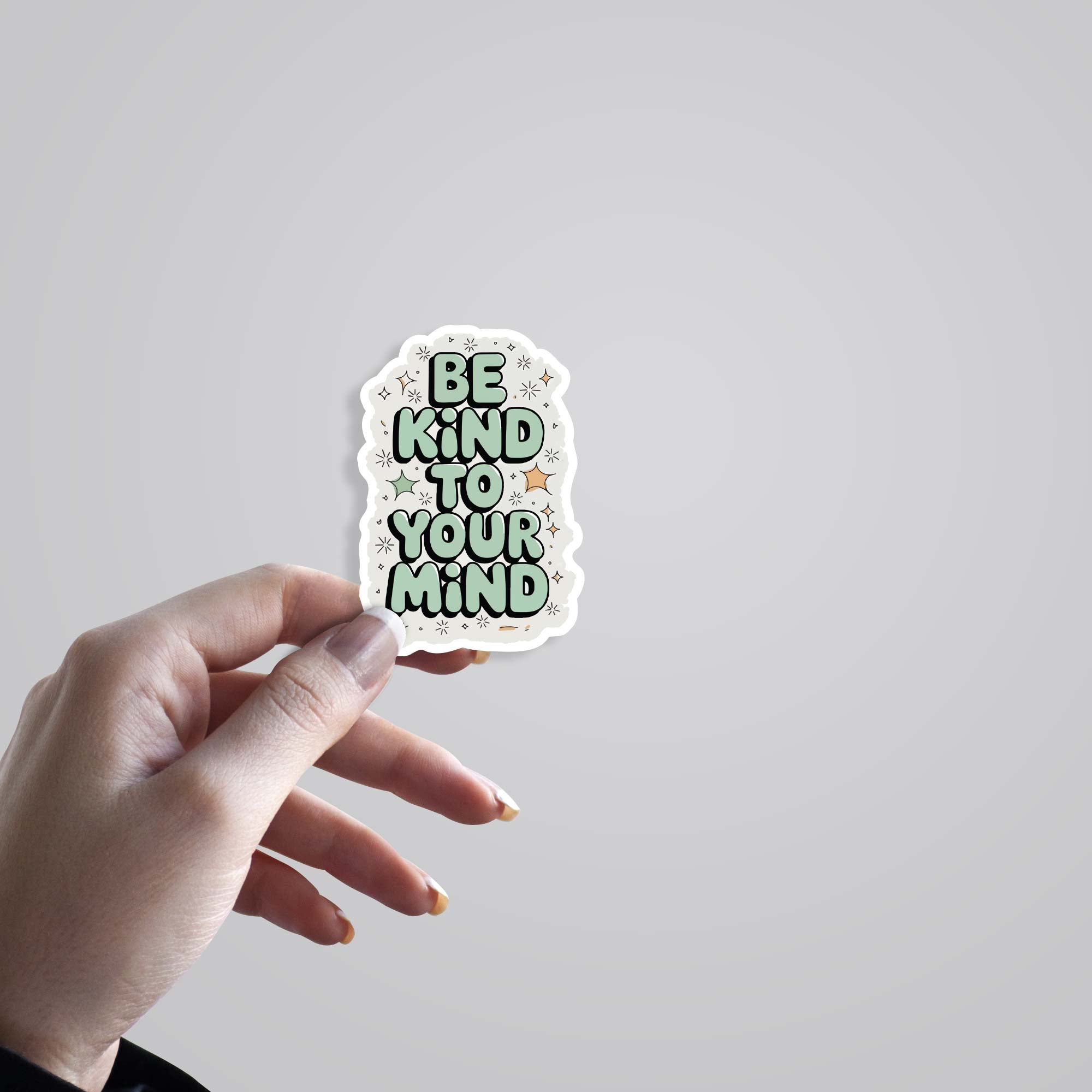 Be kind to your mind Motivational Stickers