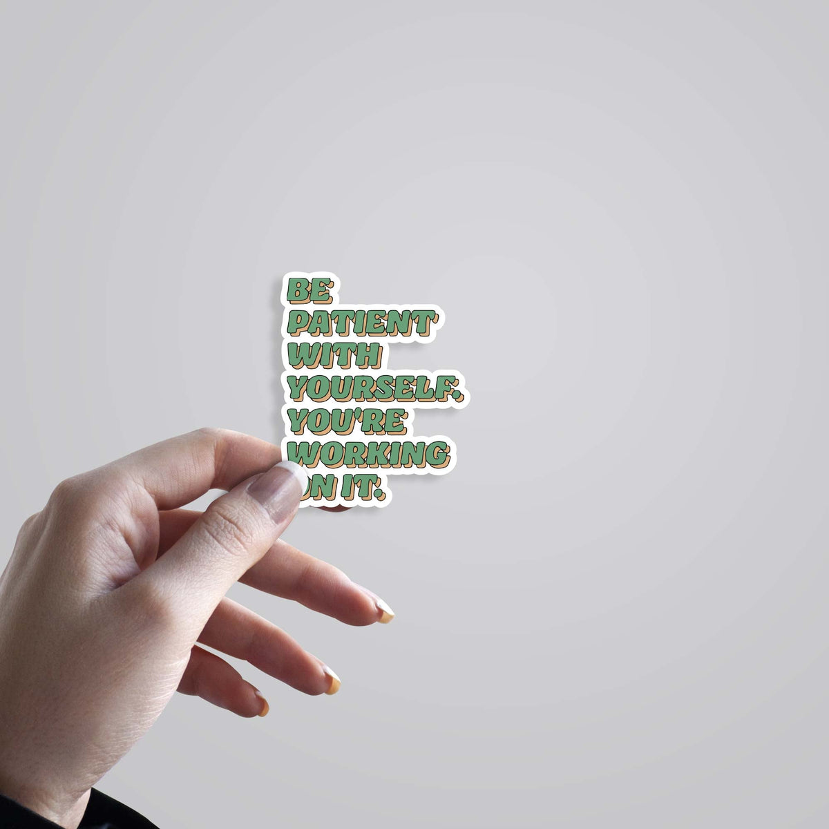 3D Be patient with yourself Motivational Stickers