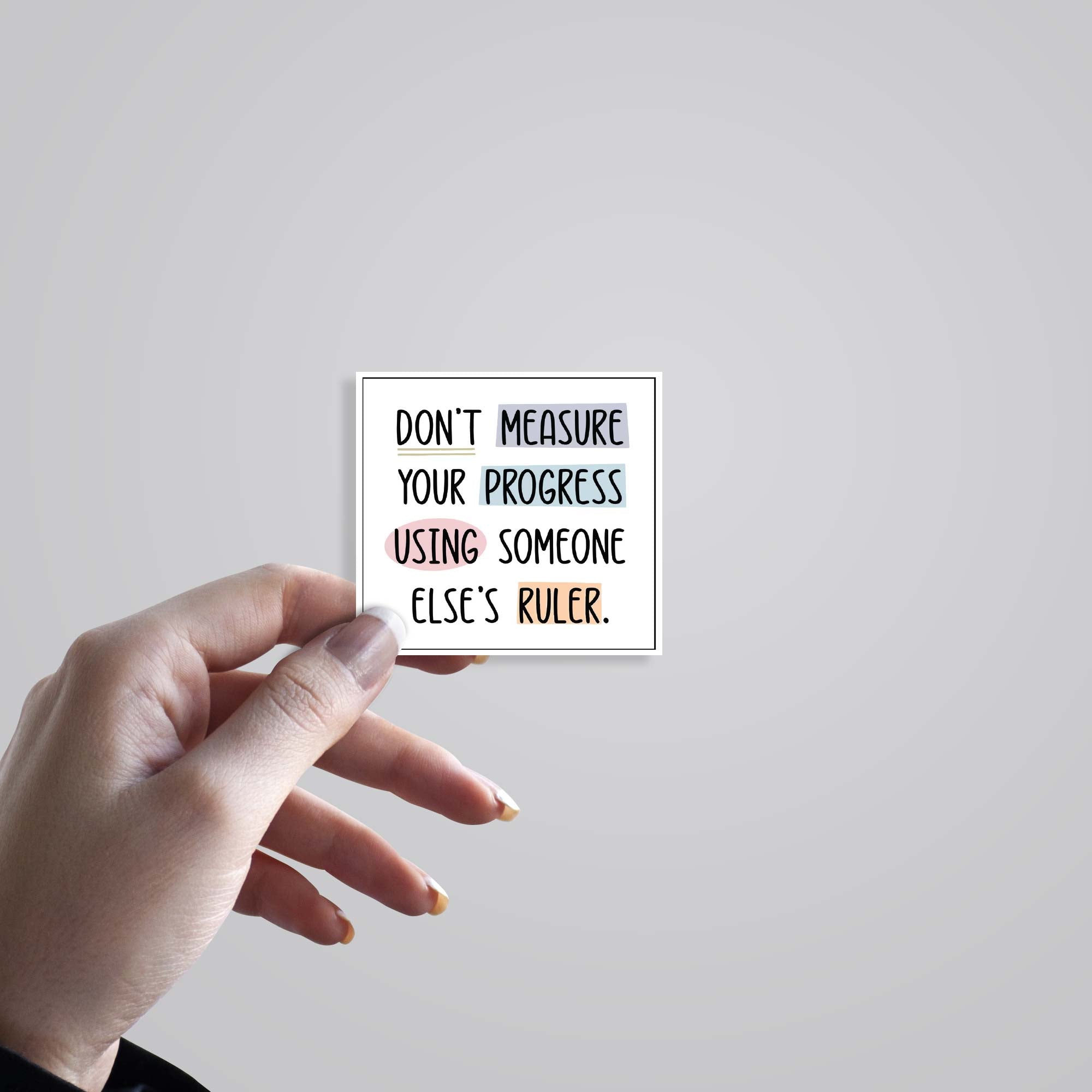 Don’t measure your progress Motivational Stickers