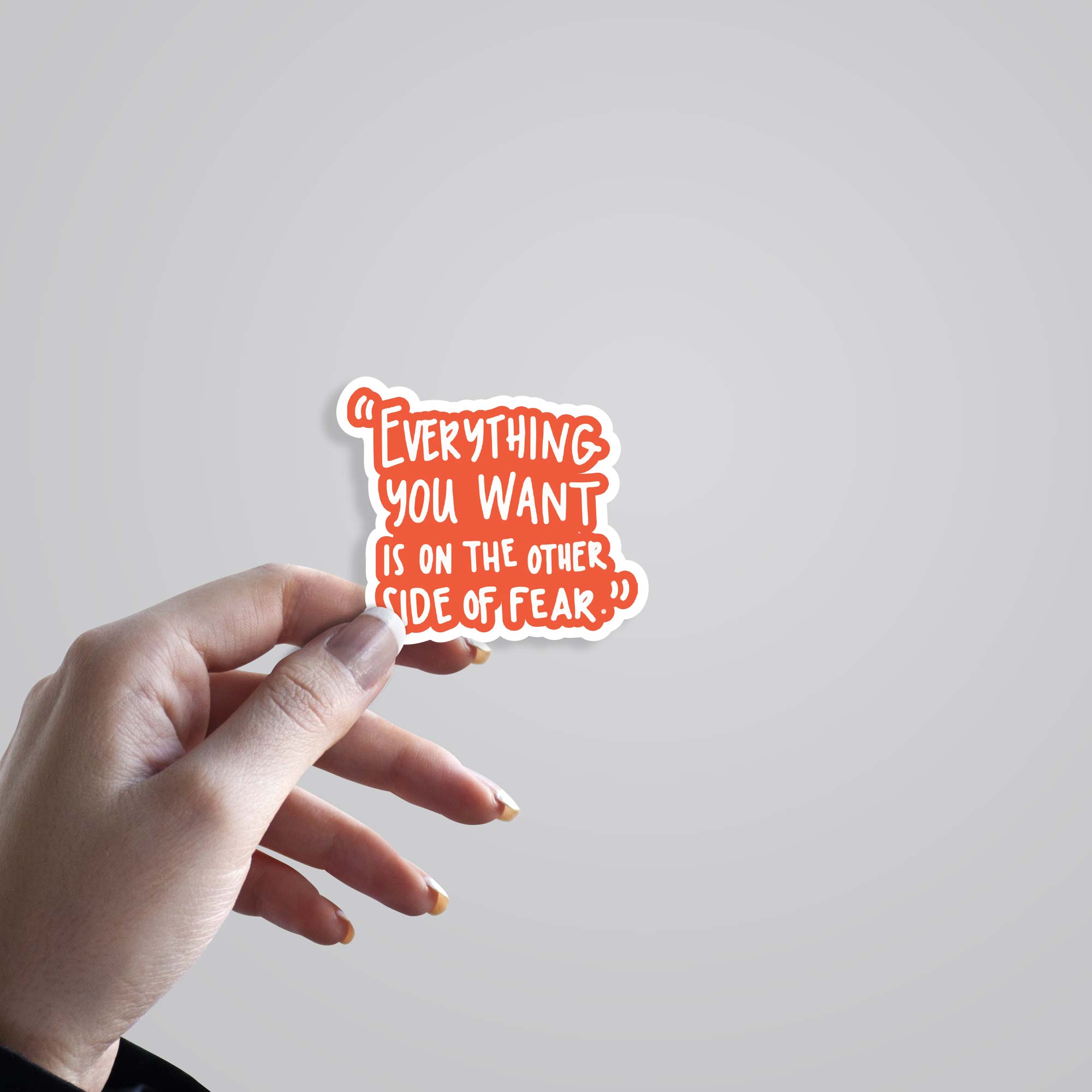 Everything you want is on the other side Motivational Stickers