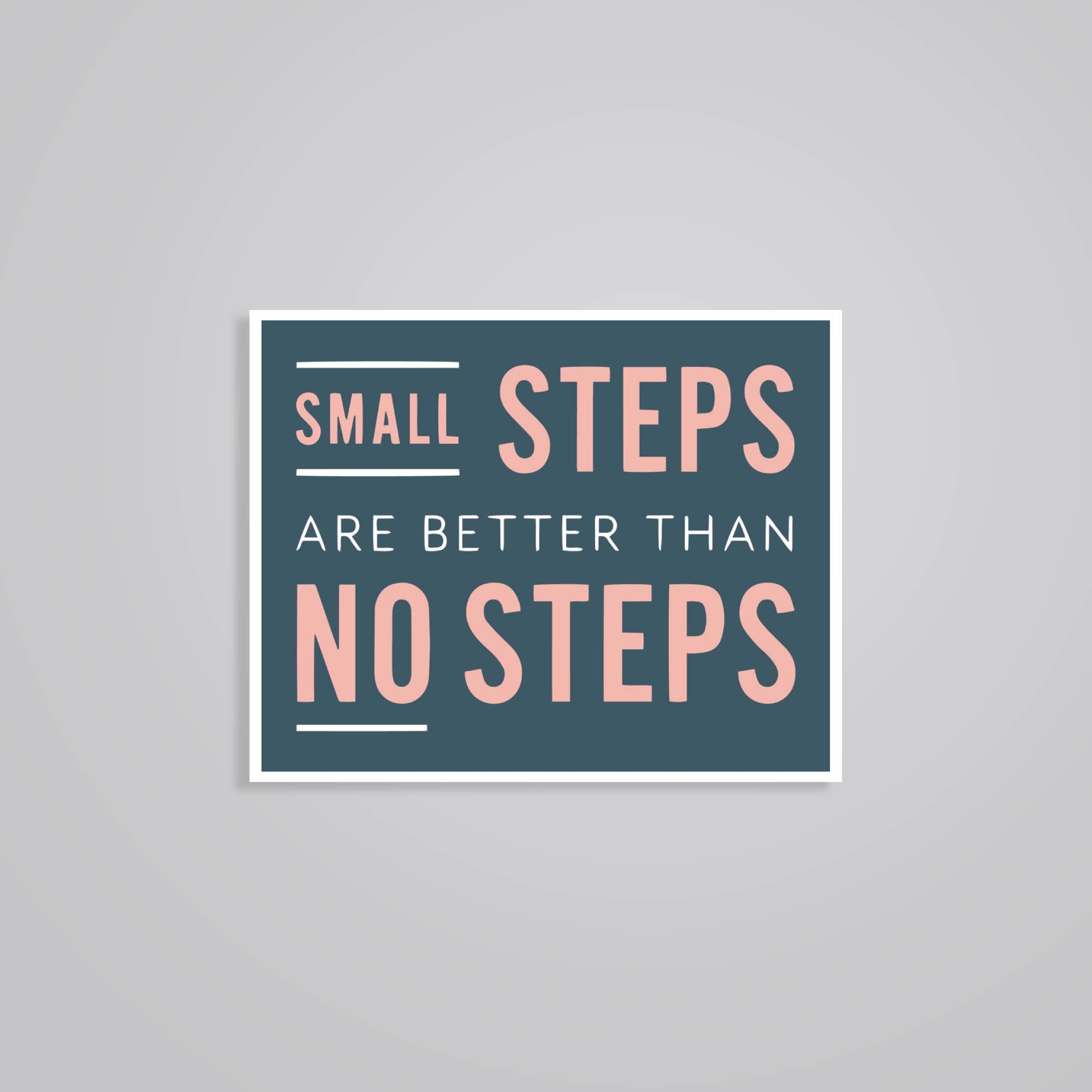 Fomo Store Stickers Motivational Small steps are better than no steps