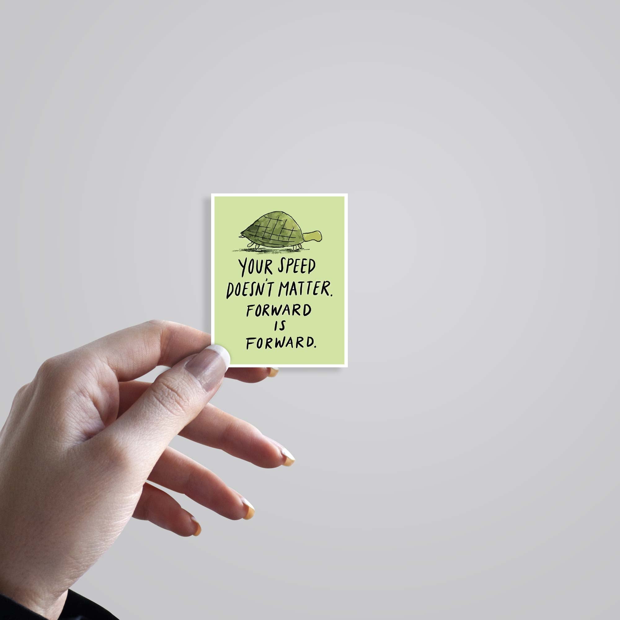 Your speed doesn’t matter Motivational Stickers