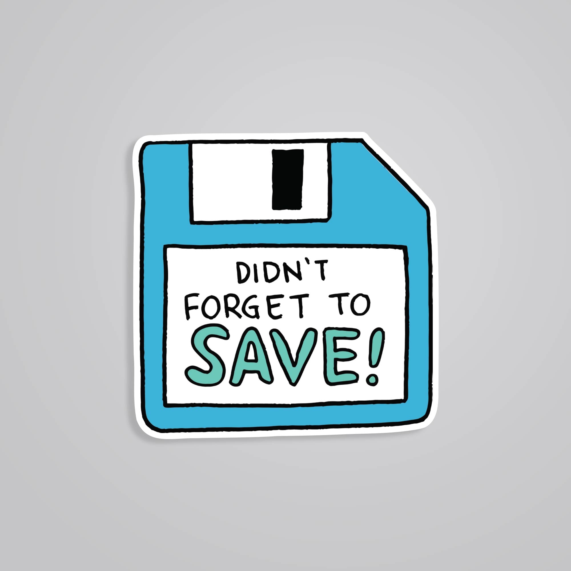 Fomo Store Stickers Witty Didn’t forget to save