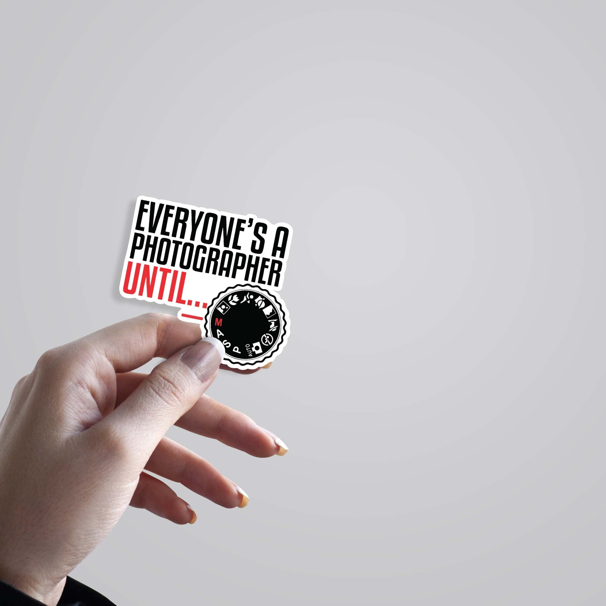 Everyone's a photographer until Witty Stickers