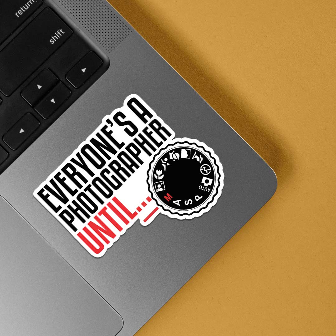 Everyone's a photographer until Witty Stickers