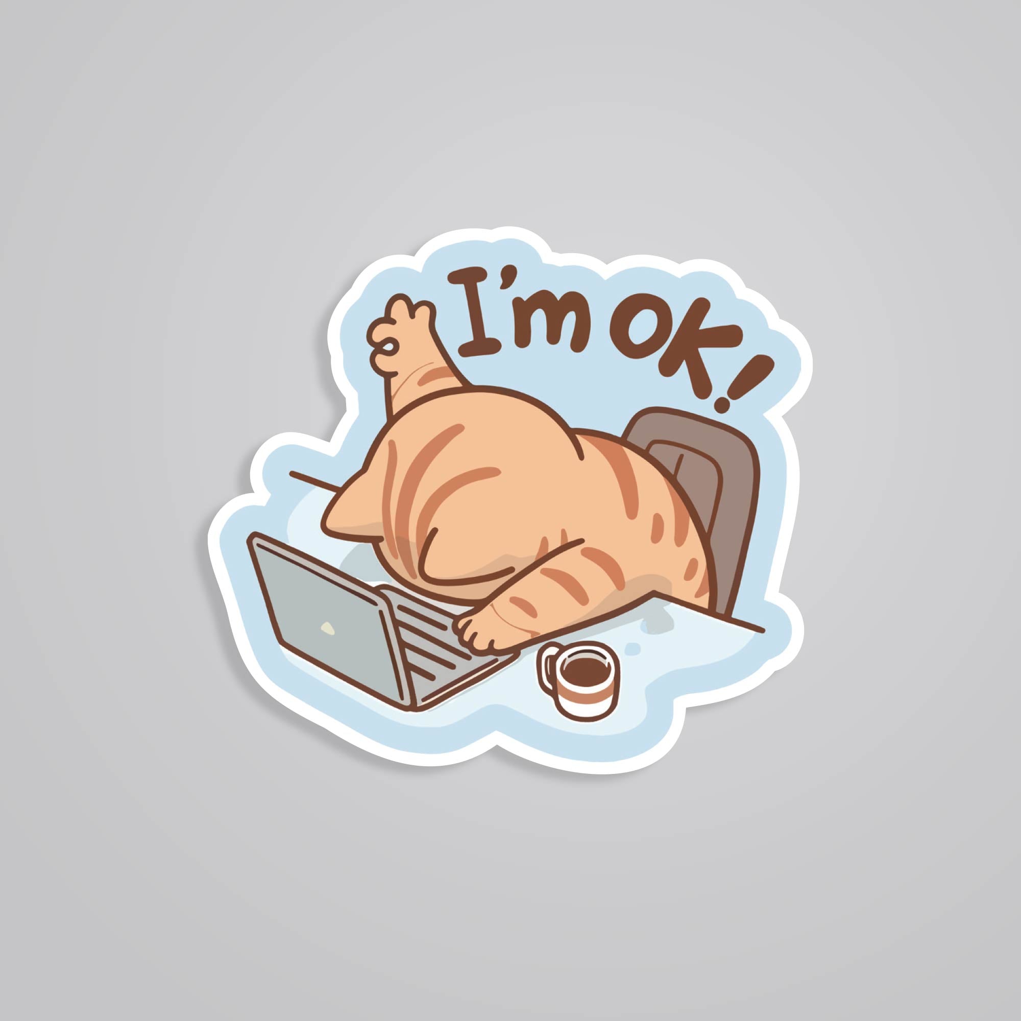 Fomo Store Stickers Witty I'm Ok!