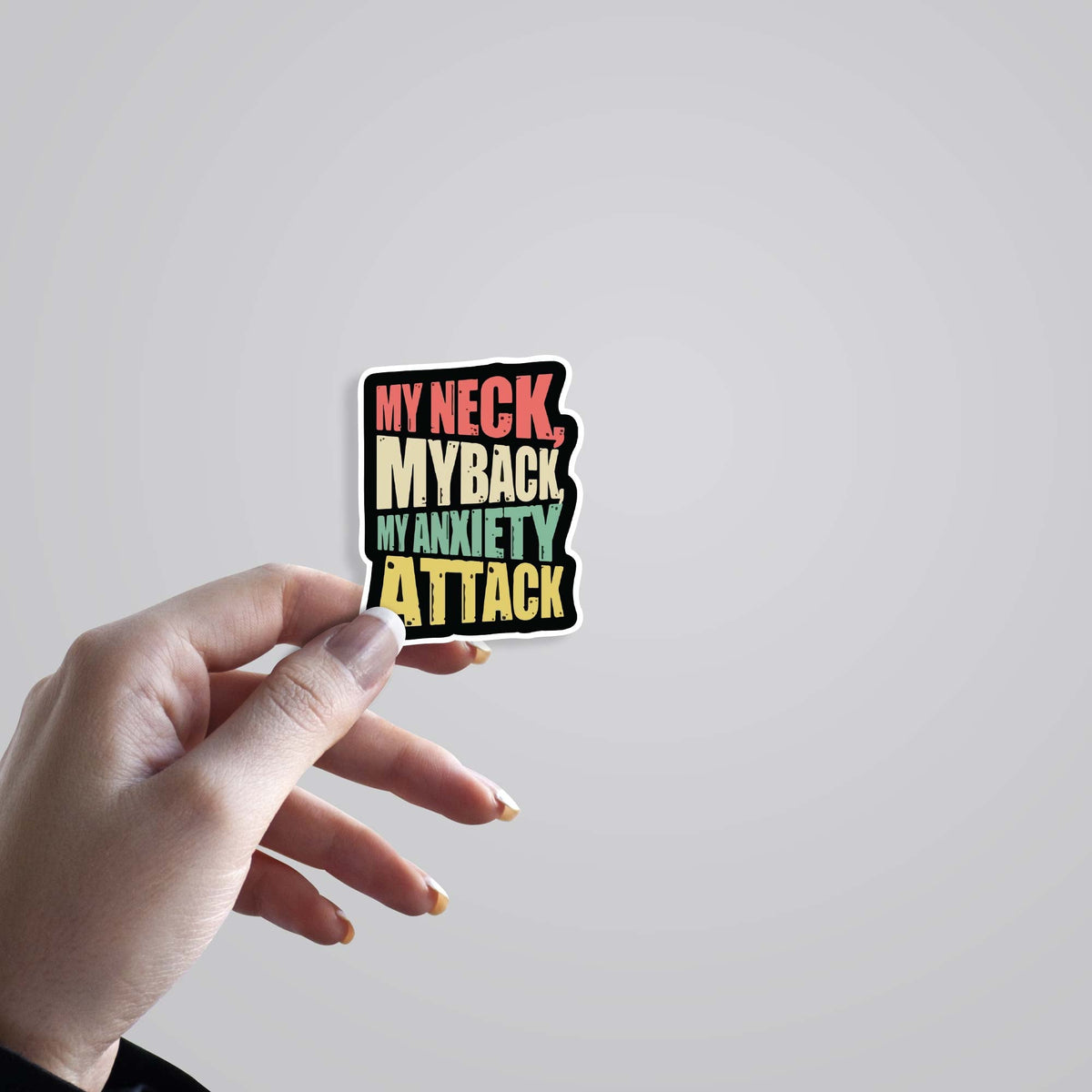 3D My neck, my back, my anxiety attack Witty Stickers