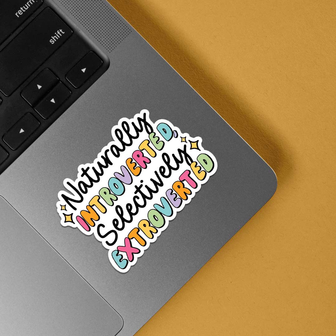 Naturally introverted Selectively extroverted Witty Stickers