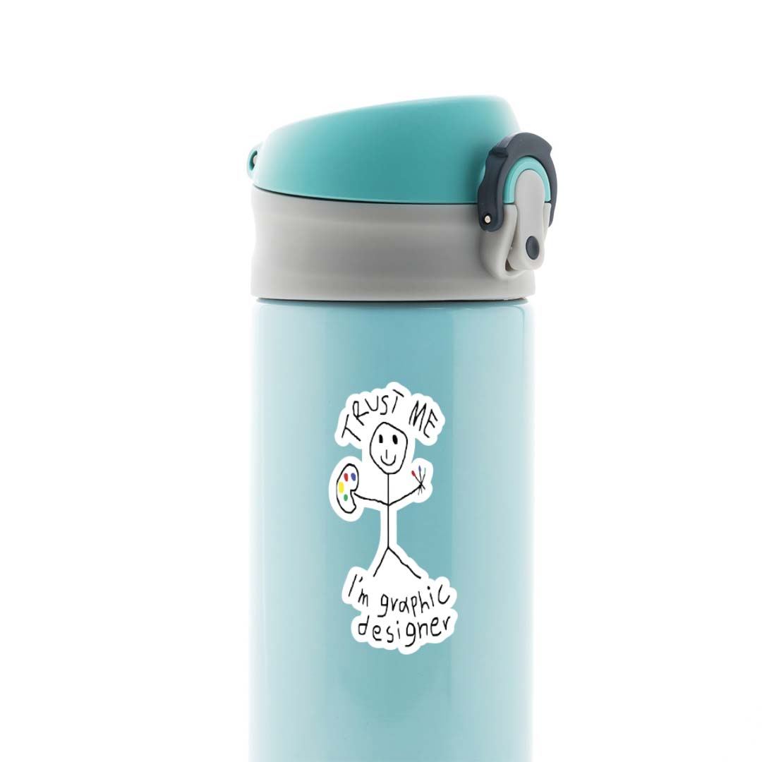 Trust me I'm graphic designer Witty Stickers