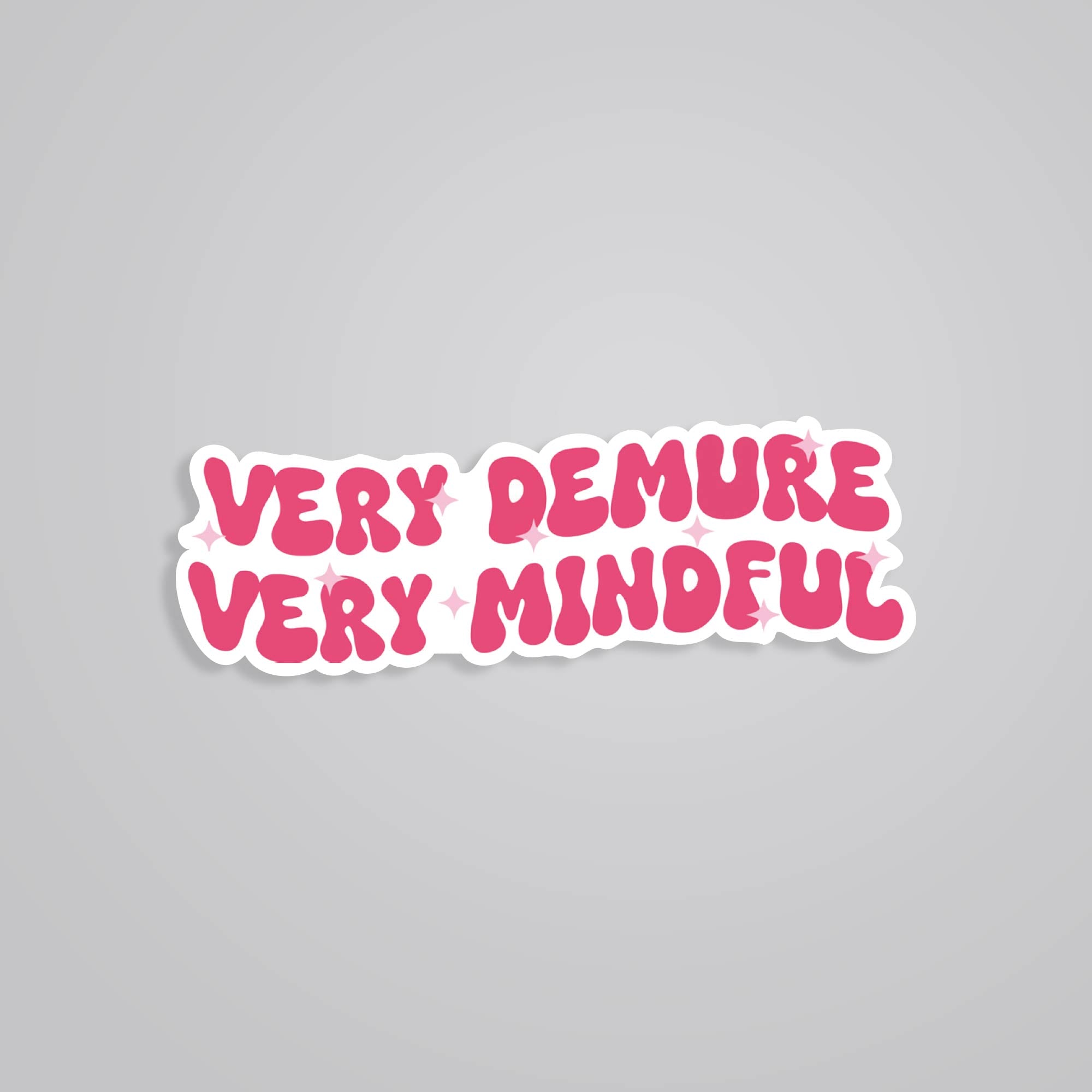 Fomo Store Stickers Witty Very demure Very mindful