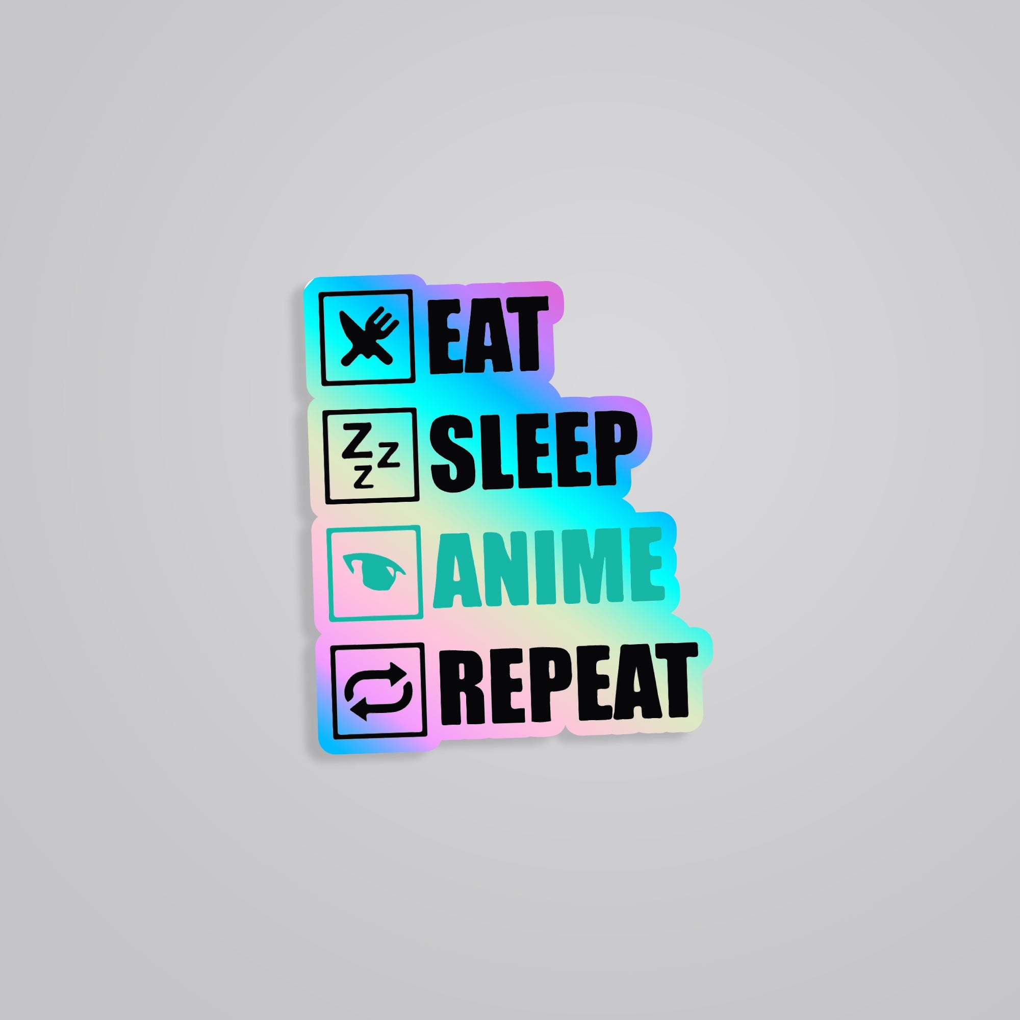Fomo Store Holographic Stickers Anime Eat, Sleep, Anime & Repeat