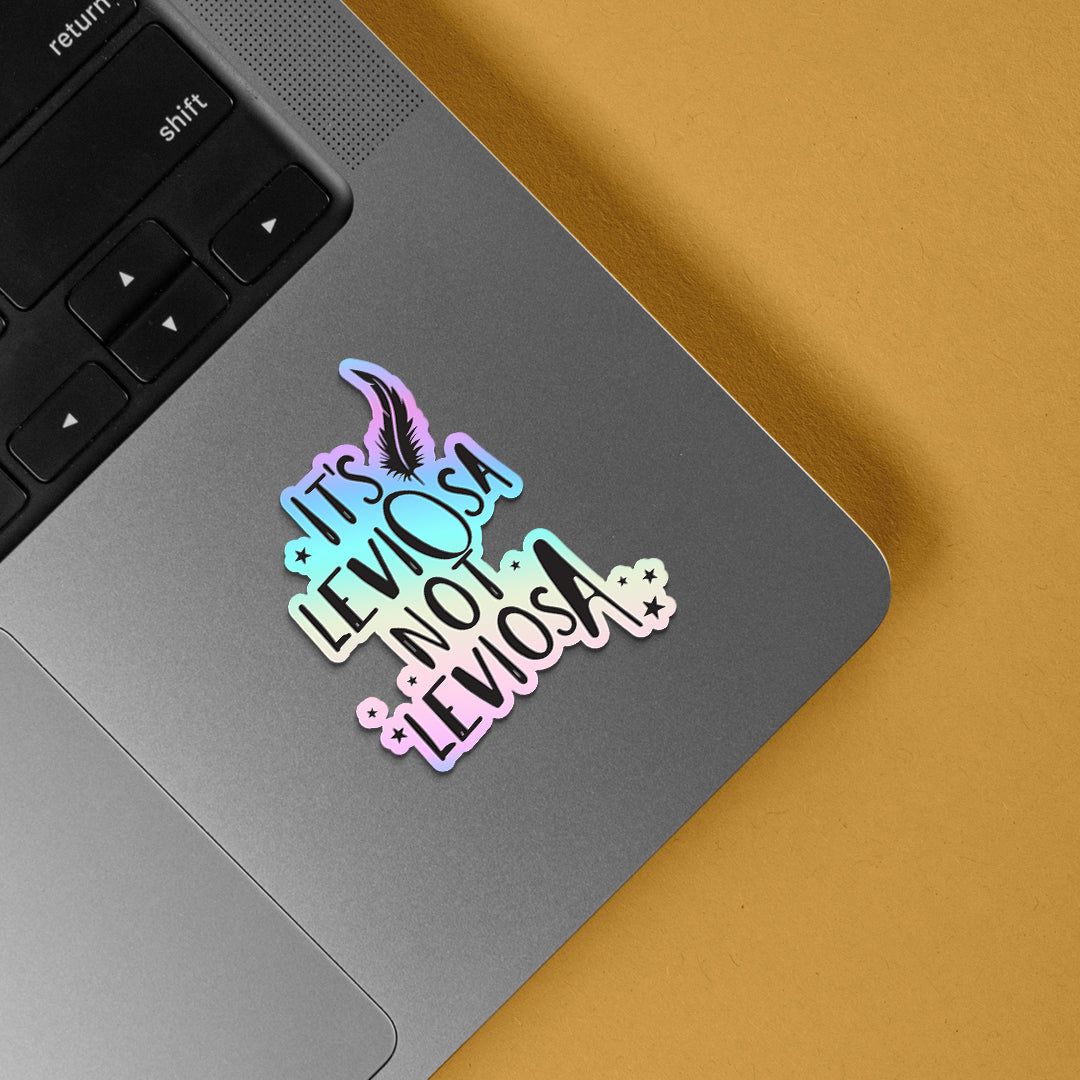 It’s LeviOsa Not LeviosA Holographic Stickers