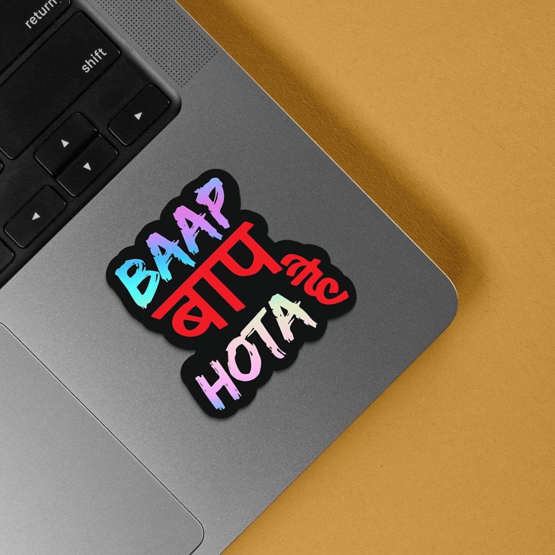 Baap baap hota hai Holographic Stickers