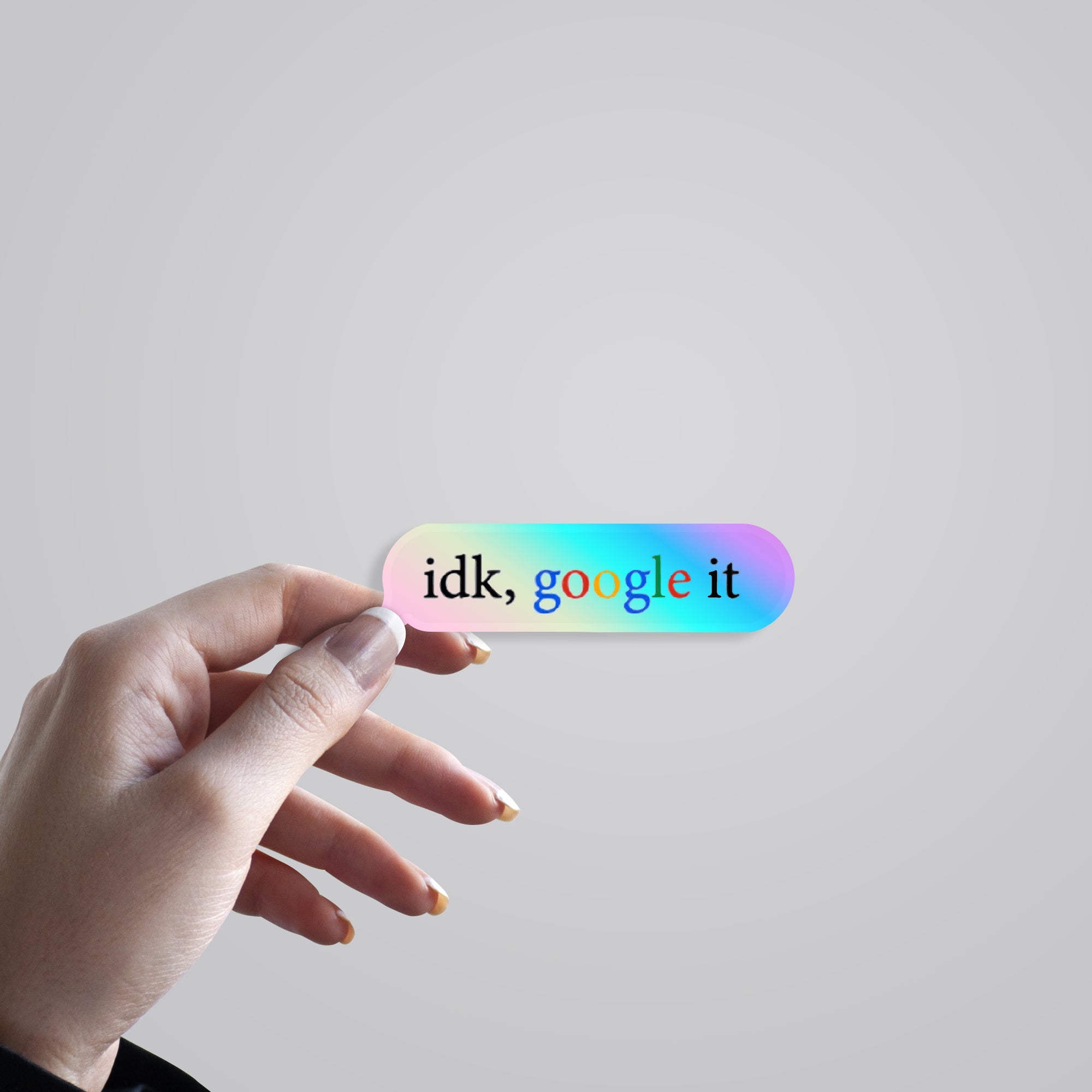 Idk Google it Holographic Stickers