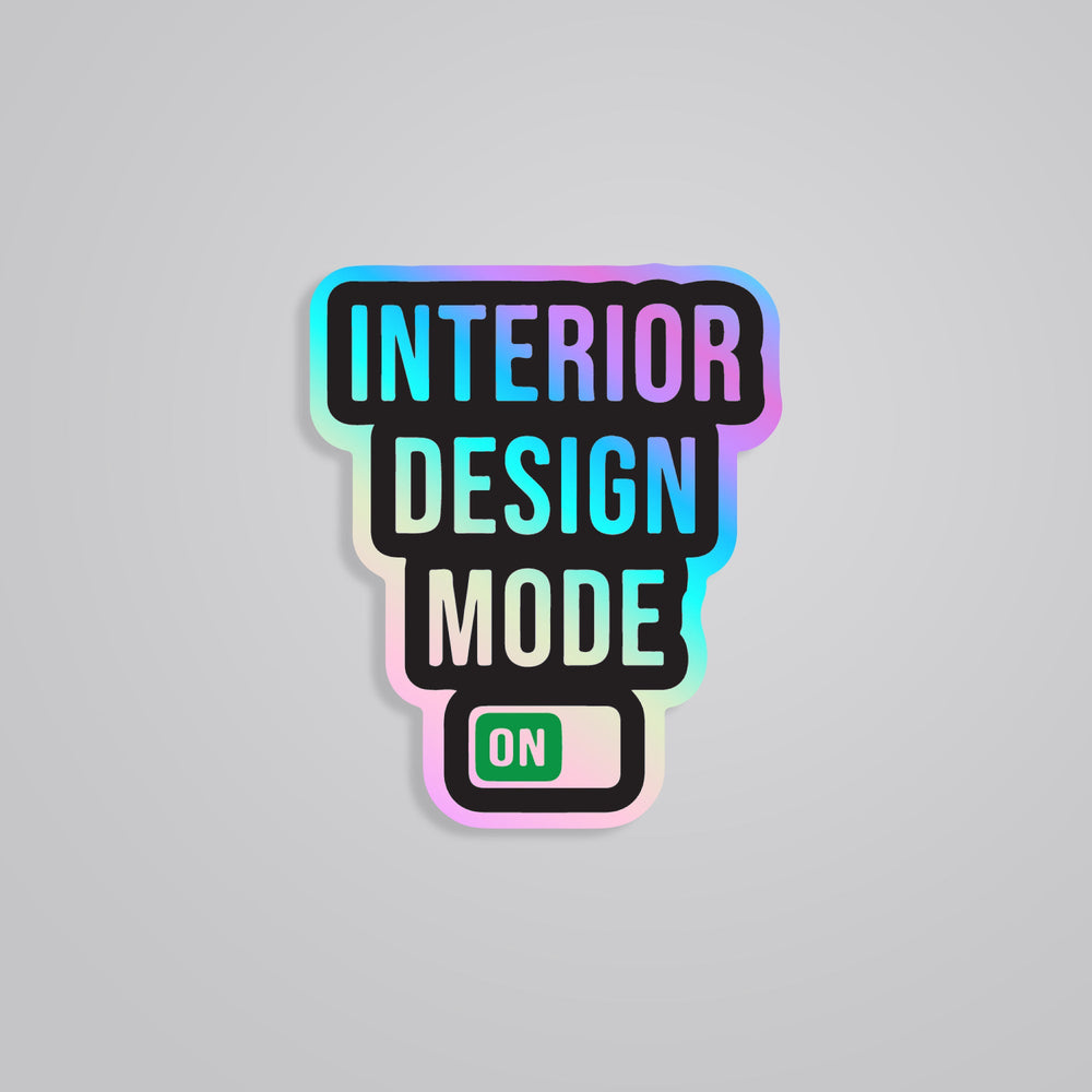 Interior Design Mode On Holographic Sticker – Elevate Your Space with ...